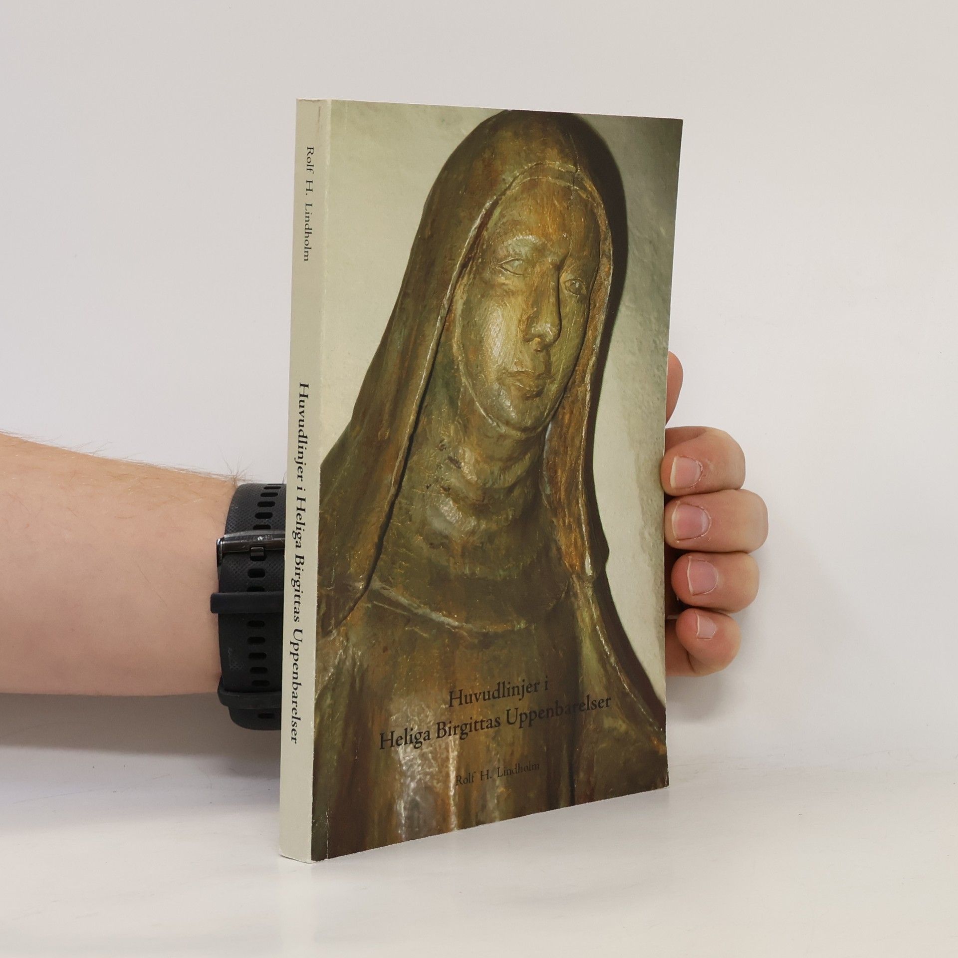 Rolf H. Lindholm Huvudlinjer i heliga Birgittas uppenbarelser