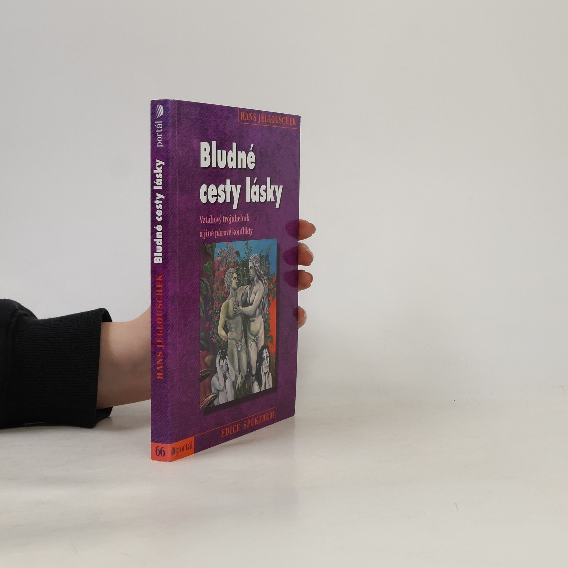 Hans Jellouschek Bludné cesty lásky: Manželský trojúhelník a jiné párové konflikty