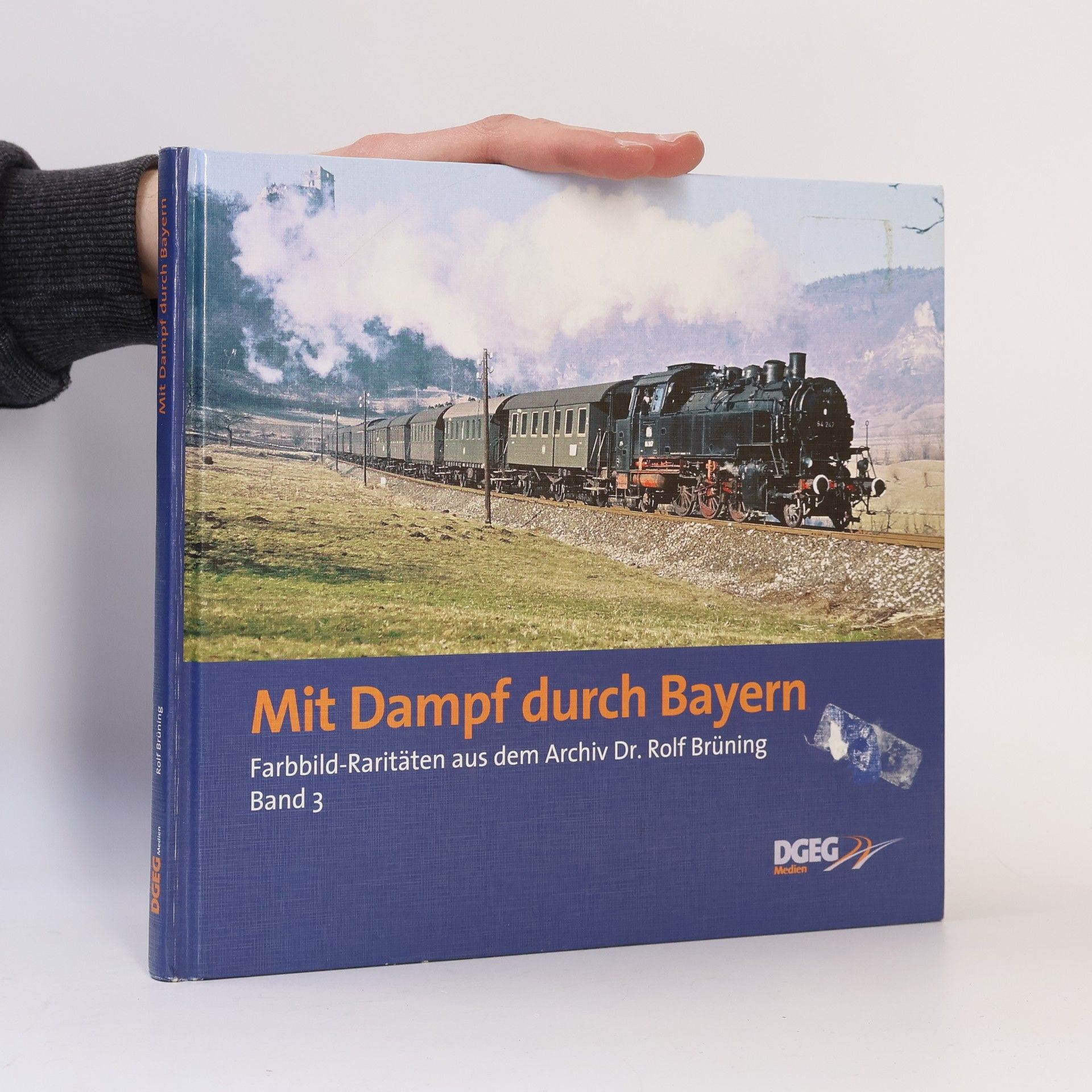 Farbbild-Raritäten aus dem Archiv Dr. Rolf Brüning - 3: Mit Dampf durch Bayern