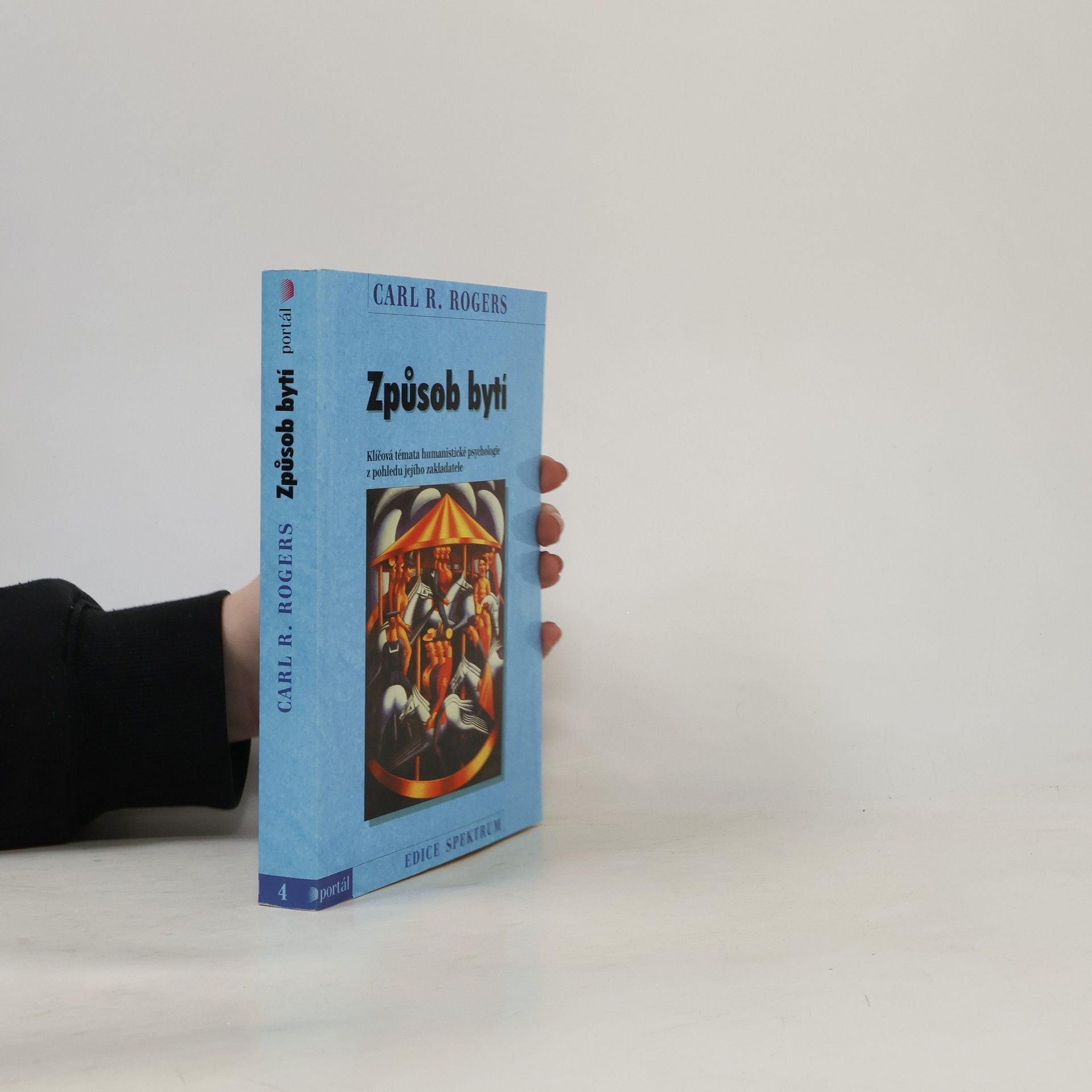 Carl Rogers Způsob bytí. Klíčová témata humanistické psychologie z pohledu jejího zakladatele