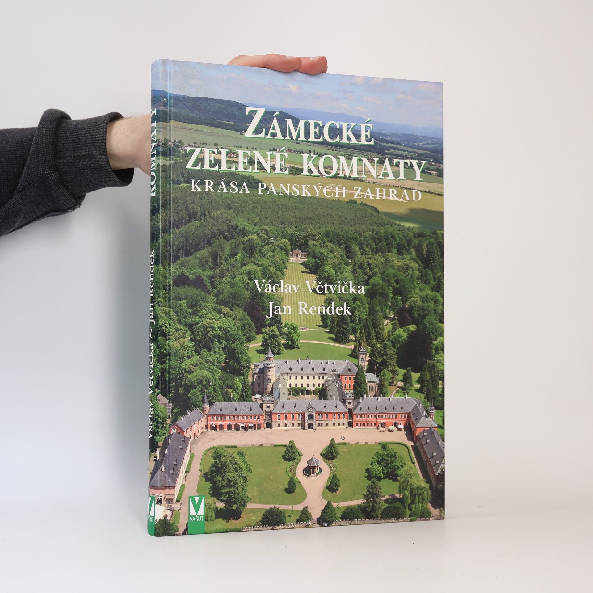 Václav Větvička Zámecké zelené komnaty - Krása panských zahrad