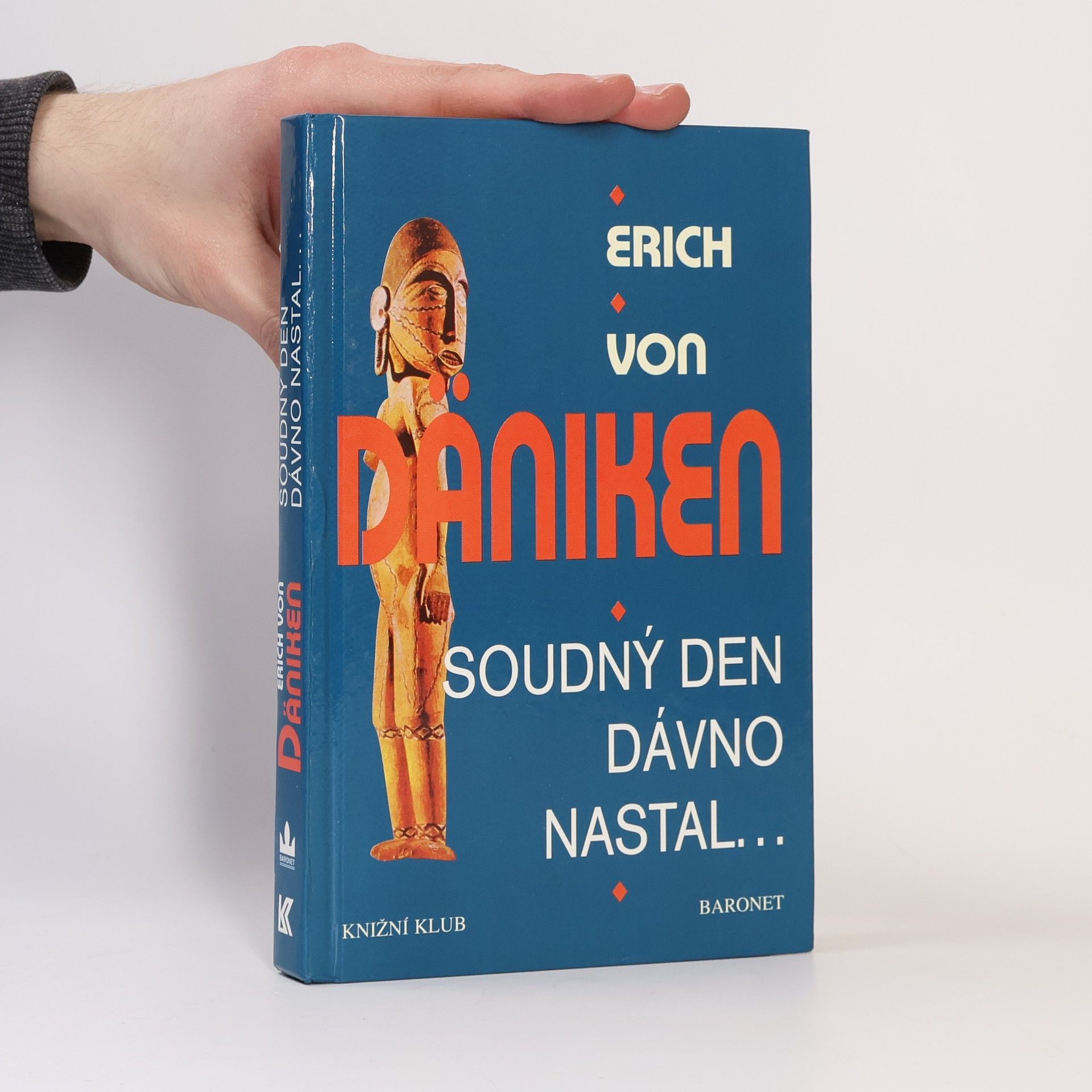 Erich von Däniken Soudný den dávno nastal. Očekávání Mesiáše a mimozemšťané