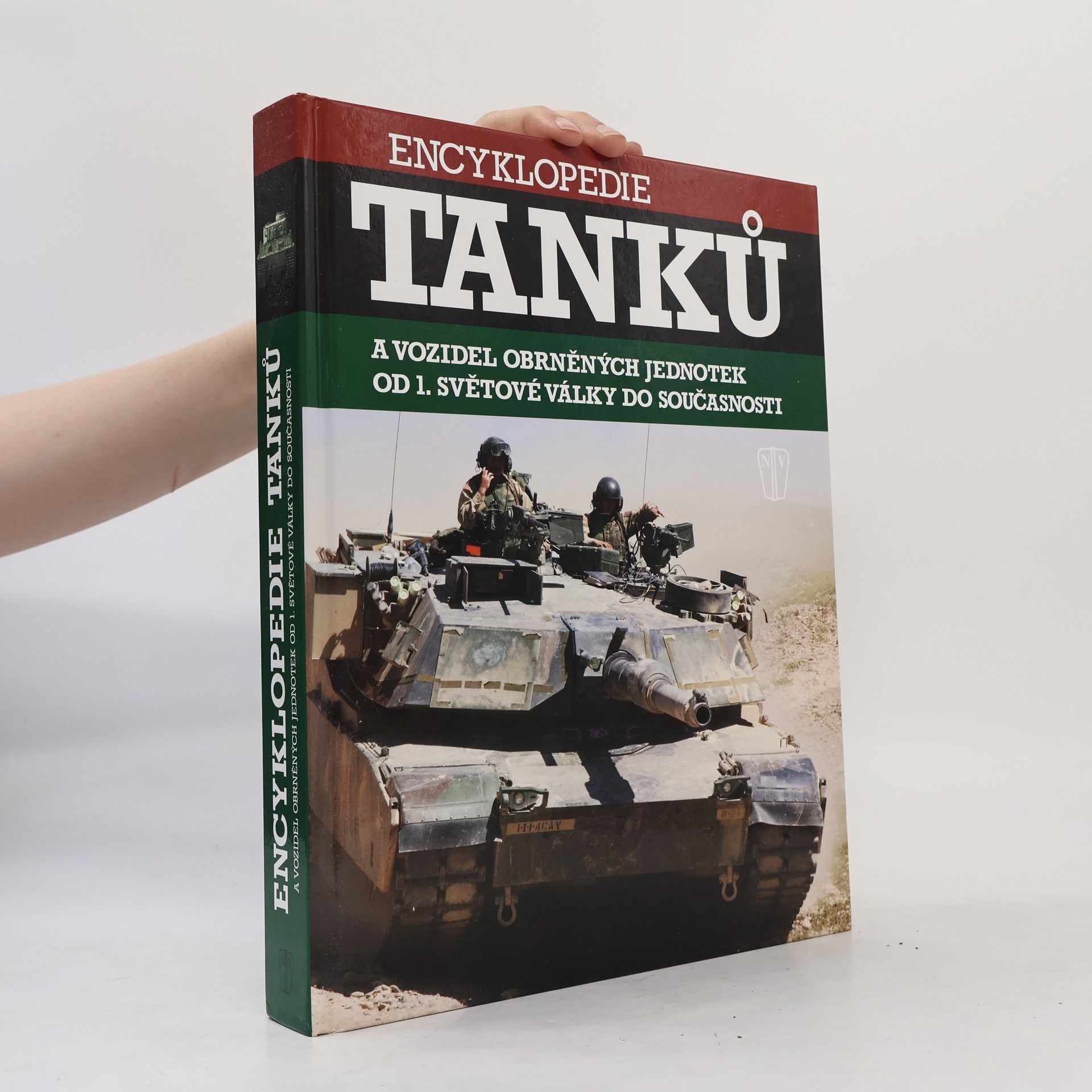 Various authors Encyklopedie tanků a vozidel obrněných jednotek od 1. světové války do současnosti
