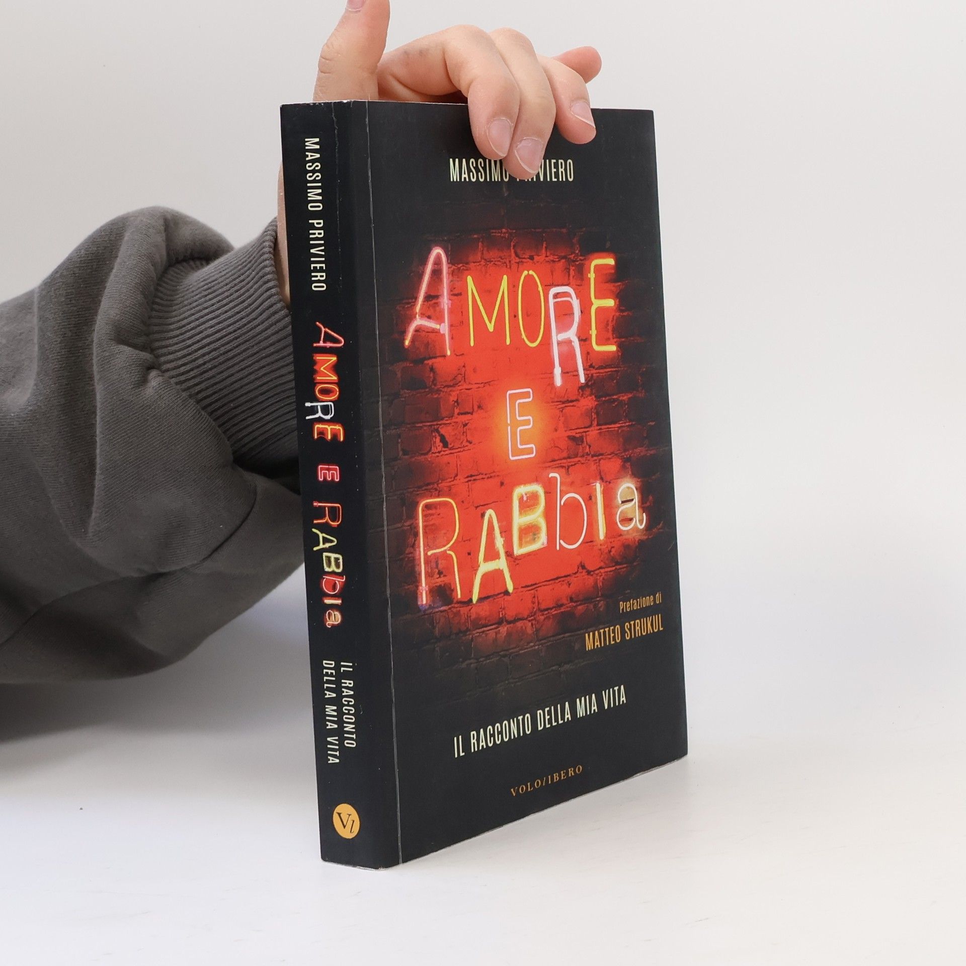 Amore e rabbia - Il racconto della mia v