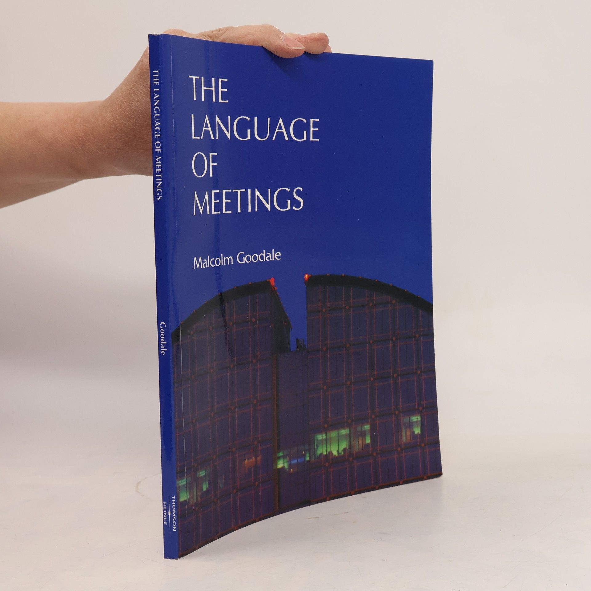 Malcolm Goodale The language of meetings