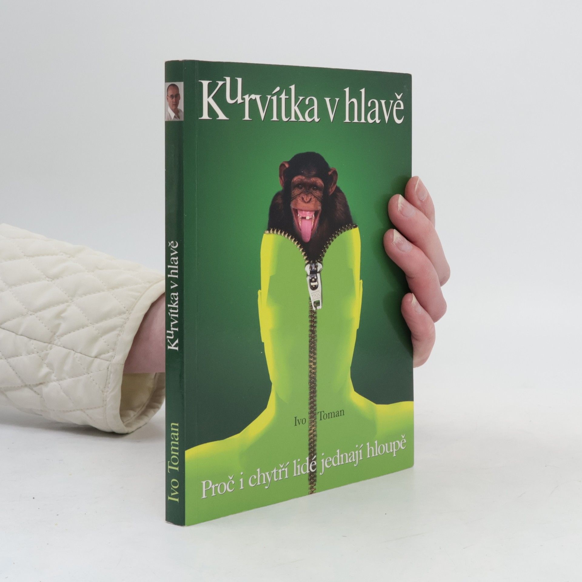 Ivo Toman Kurvítka v hlavě. Proč i chytří lidé jednají hloupě