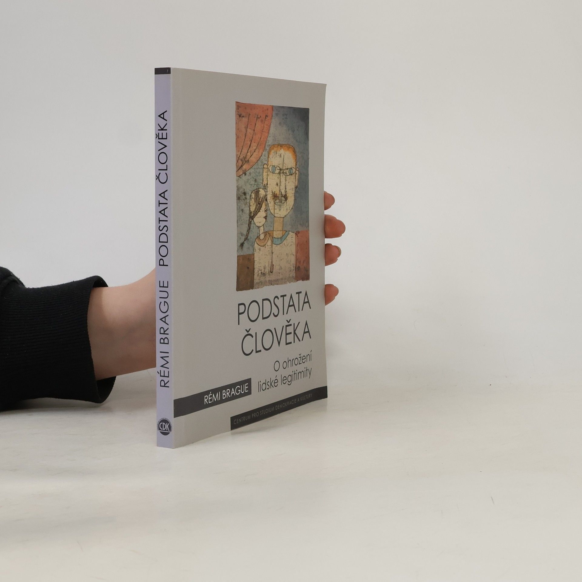 Podstata člověka. O ohrožení lidské legitimity