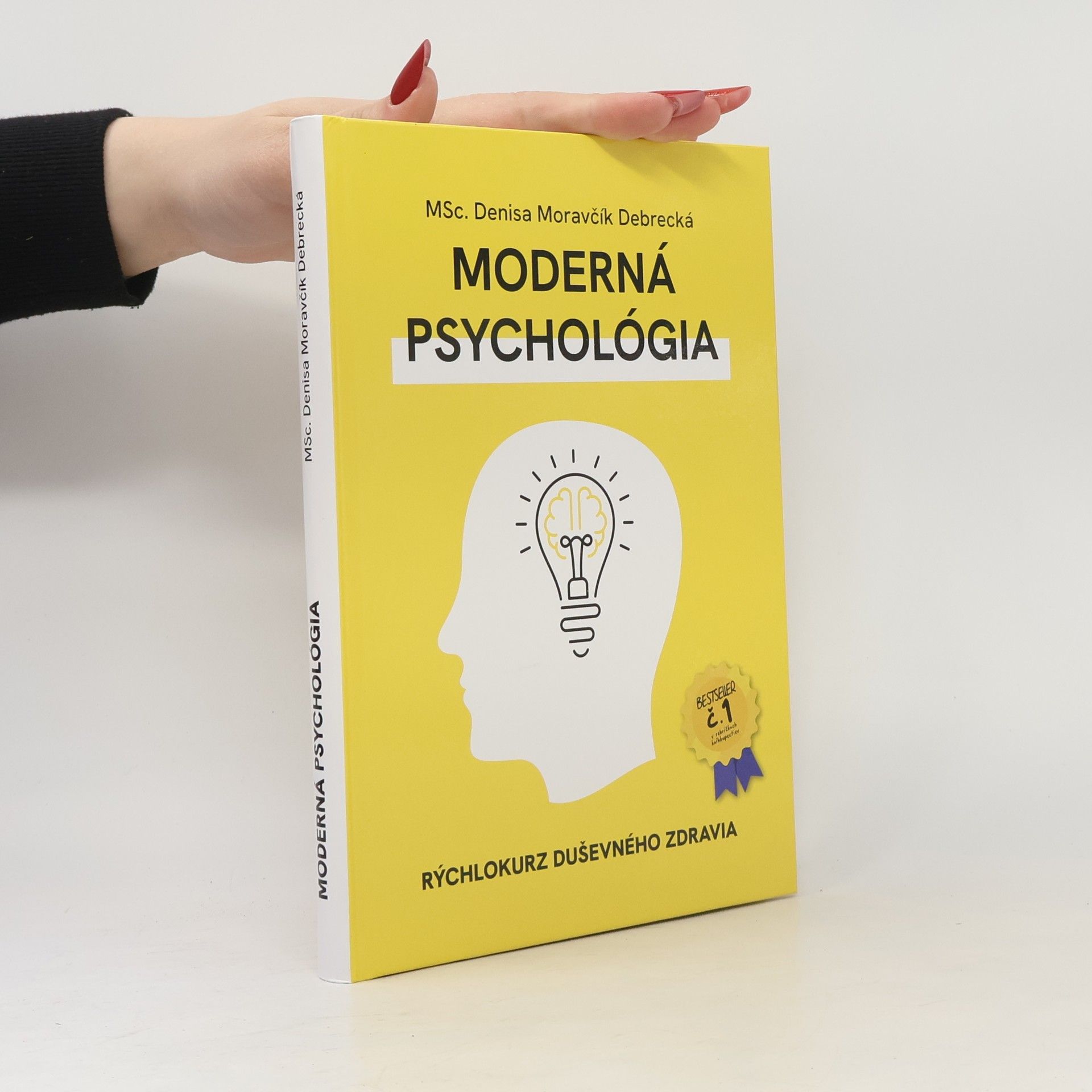 Denisa Moravčík Debrecká Moderná psychológia: Rýchlokurz duševného zdravia