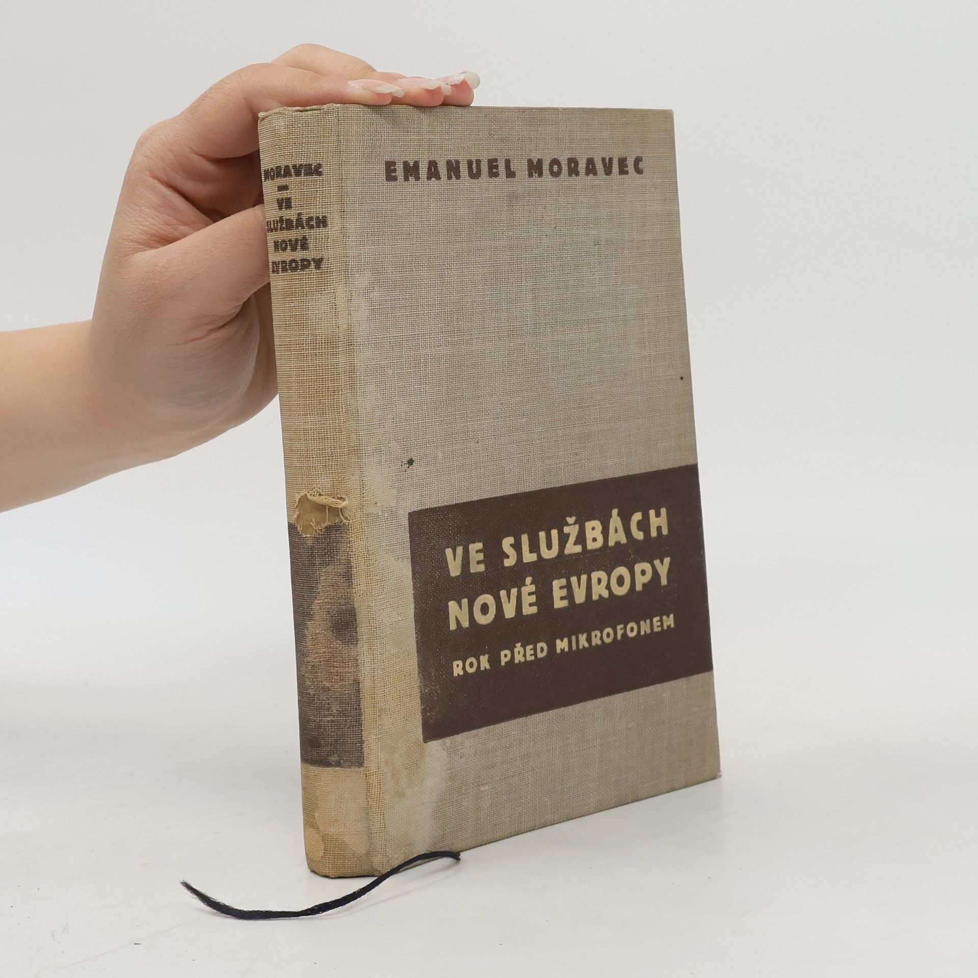 Emanuel Moravec Ve službách Nové Evropy (Rok prěd mikrofonem)