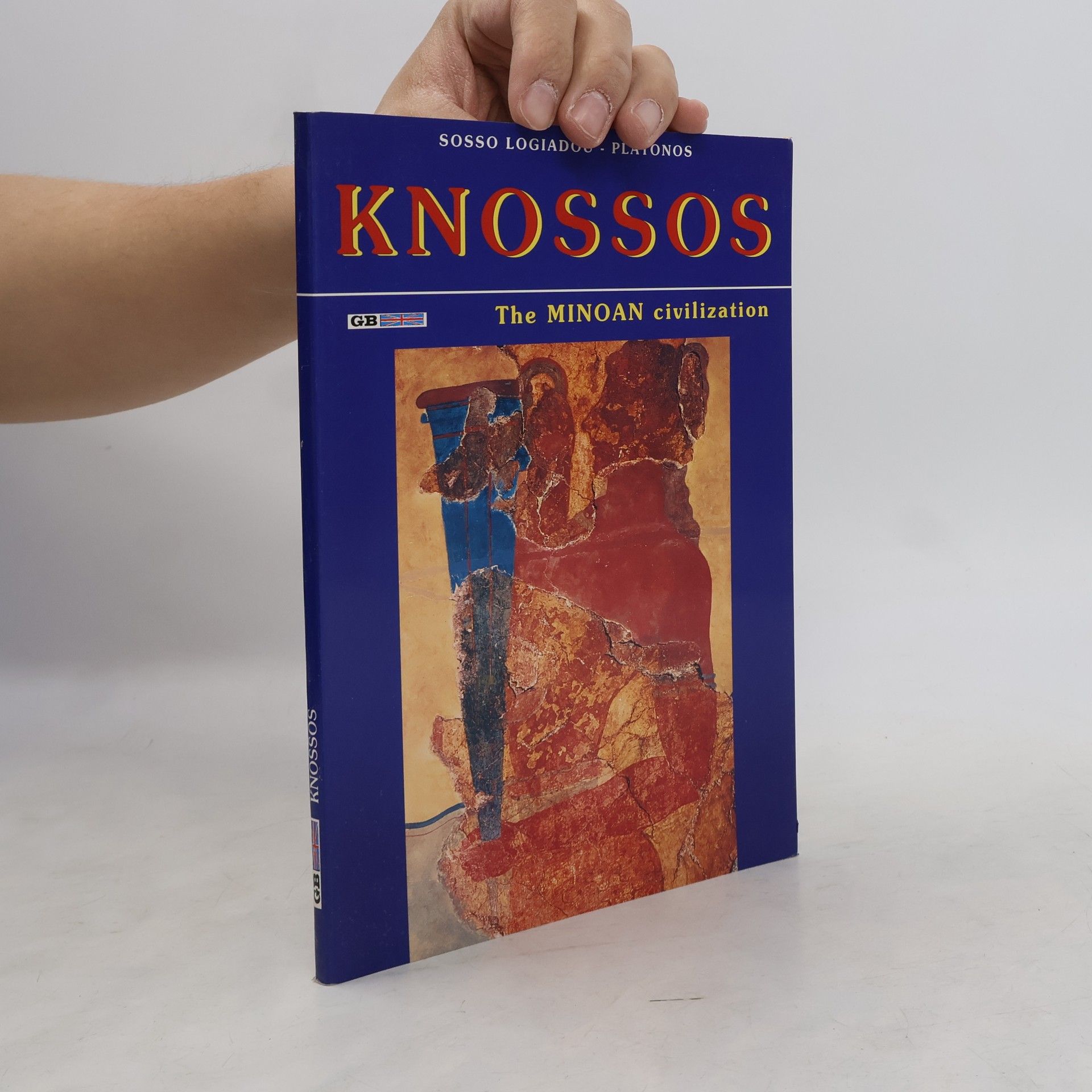 Sosso Logiadou-Platonos Knossos. The Minoan Civilization