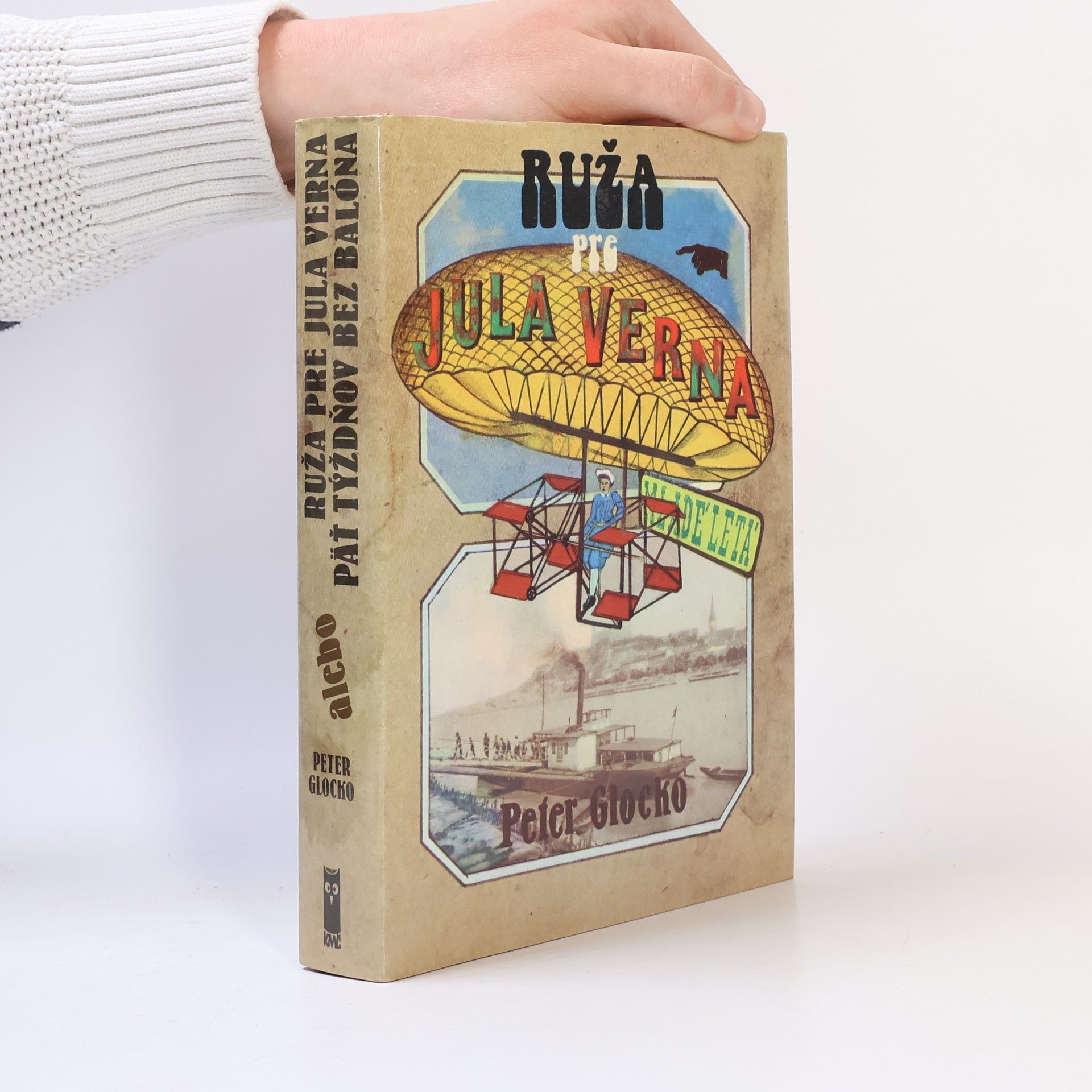 Peter Glocko Ruža pre Jula Verna. Päť týždňov bez balóna