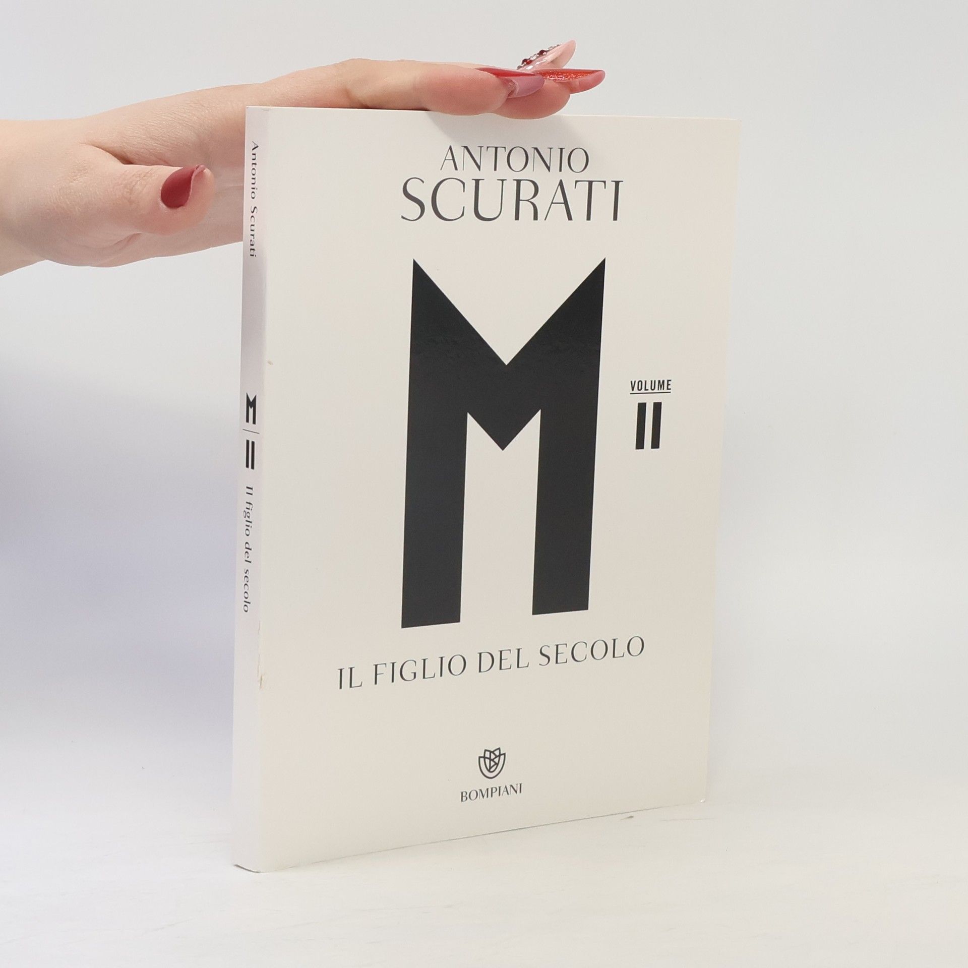 Antonio Scurati M. Il figlio del secolo II