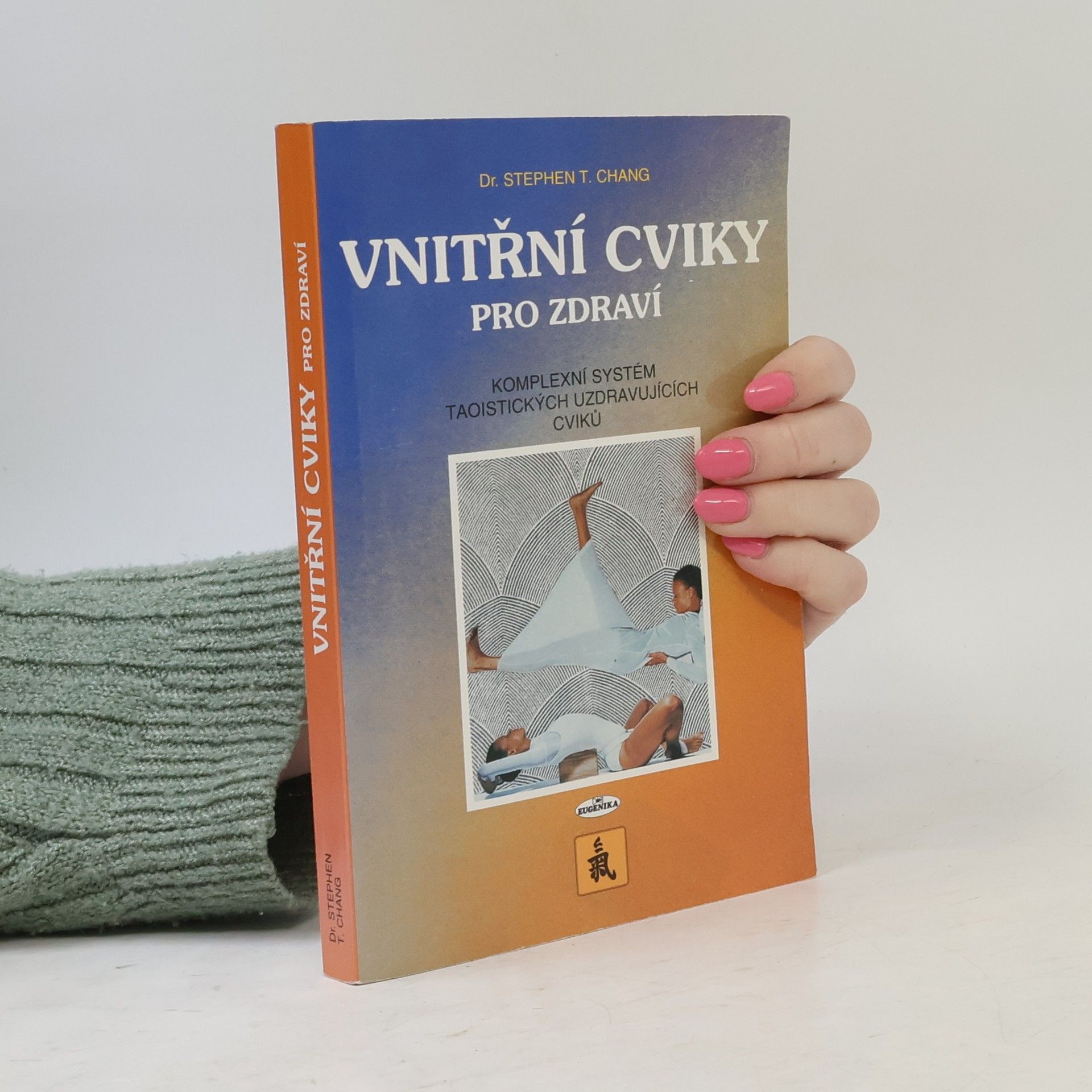 Stephen T. Chang Vnitřní cviky pro zdraví