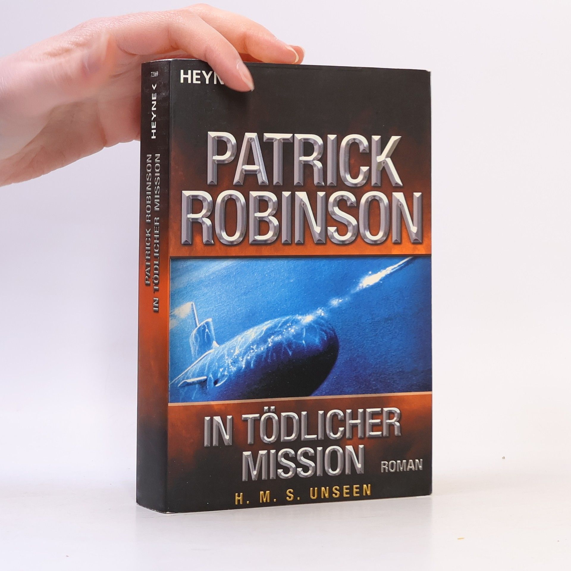 Patrick Robinson In tödlicher Mission H.M.S. Unseen. Roman