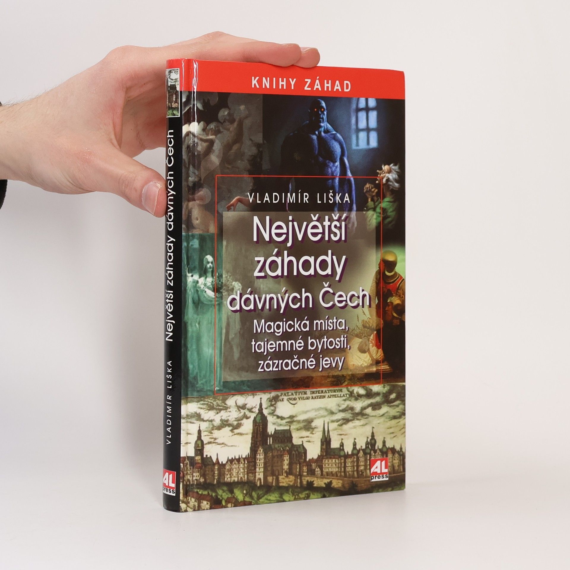 Vladimír Liška Největší záhady dávných Čech. Magická místa, tajemné bytosti, zázračné jevy