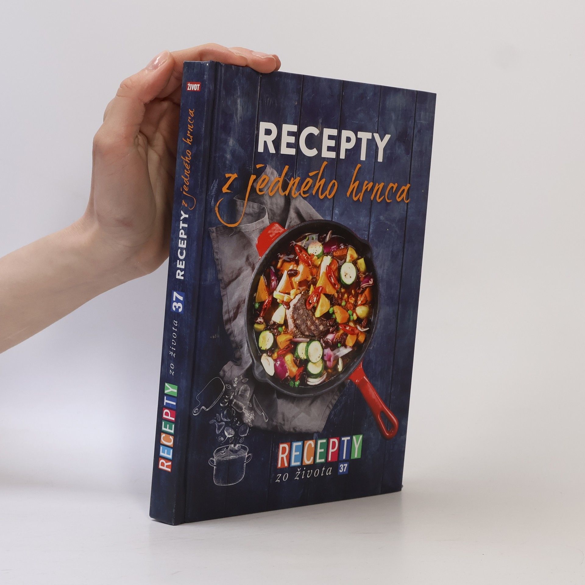 Various authors Recepty zo života : recepty z jedného hrnca