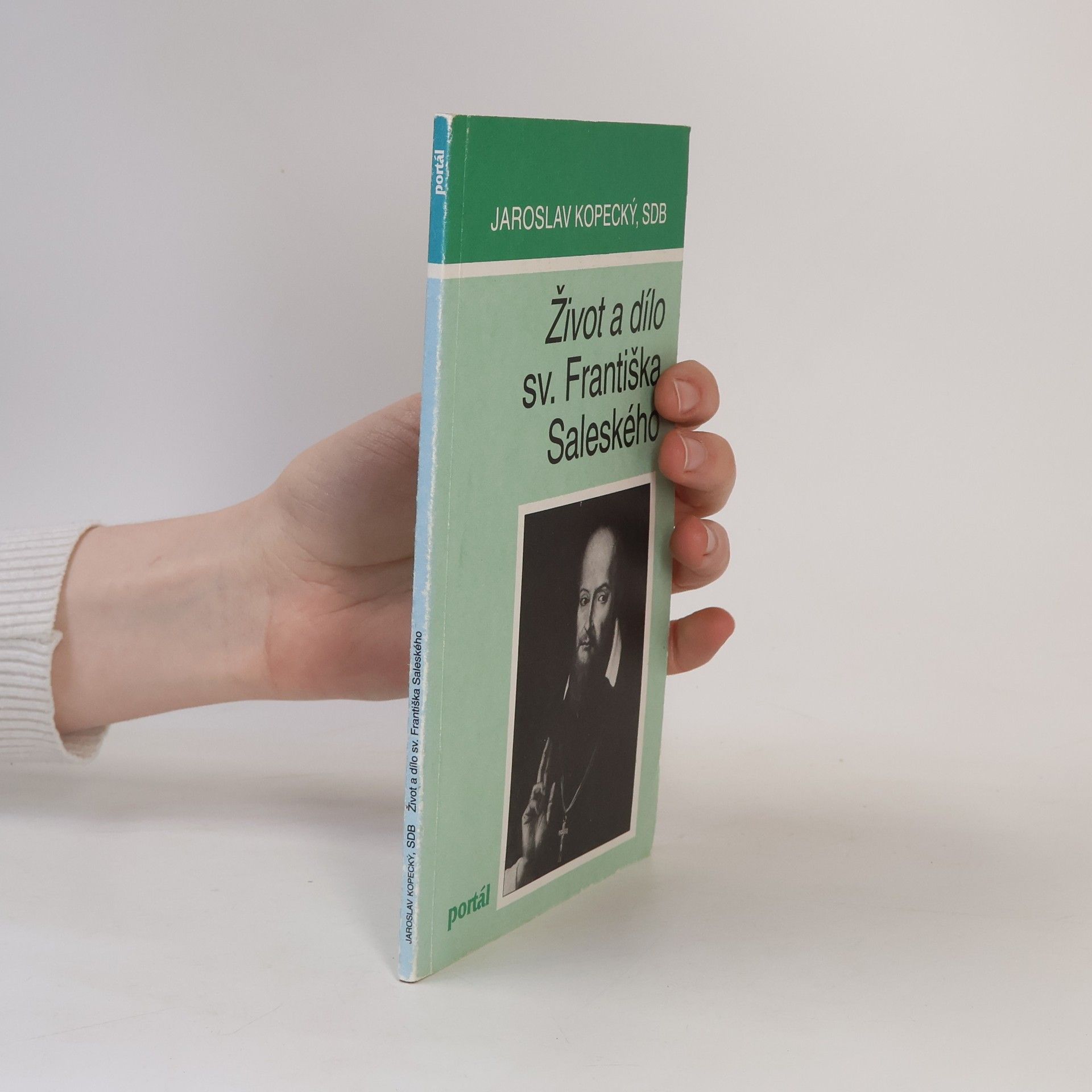 Jaroslav Kopecký Život a dílo sv. Františka Saleského