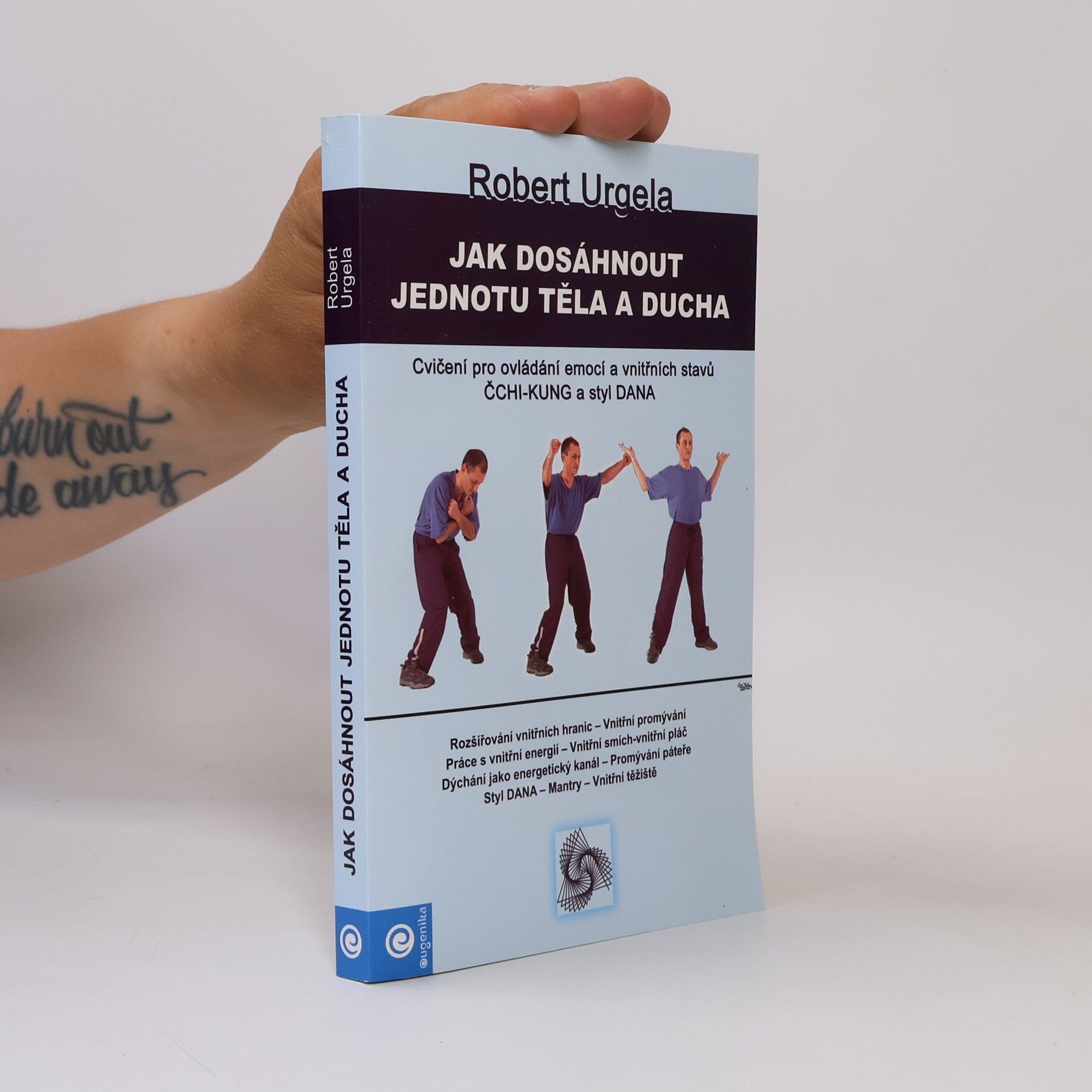 Robert Urgela Jak dosáhnout jednotu těla a ducha