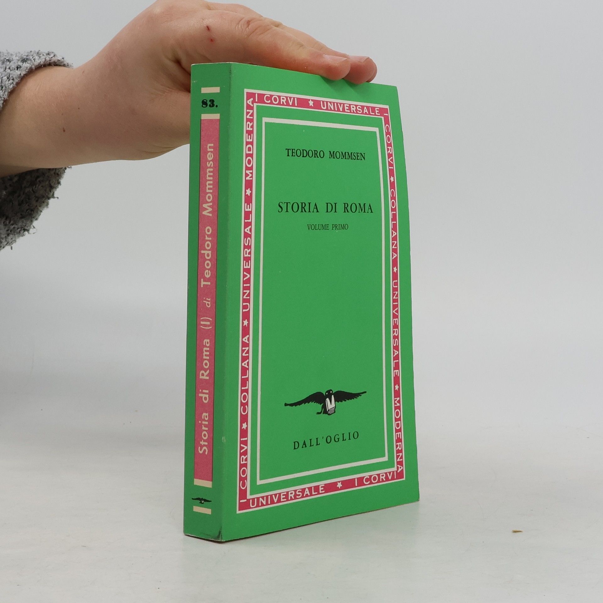 Teodoro Mommsen Storia di Roma. Volume primo