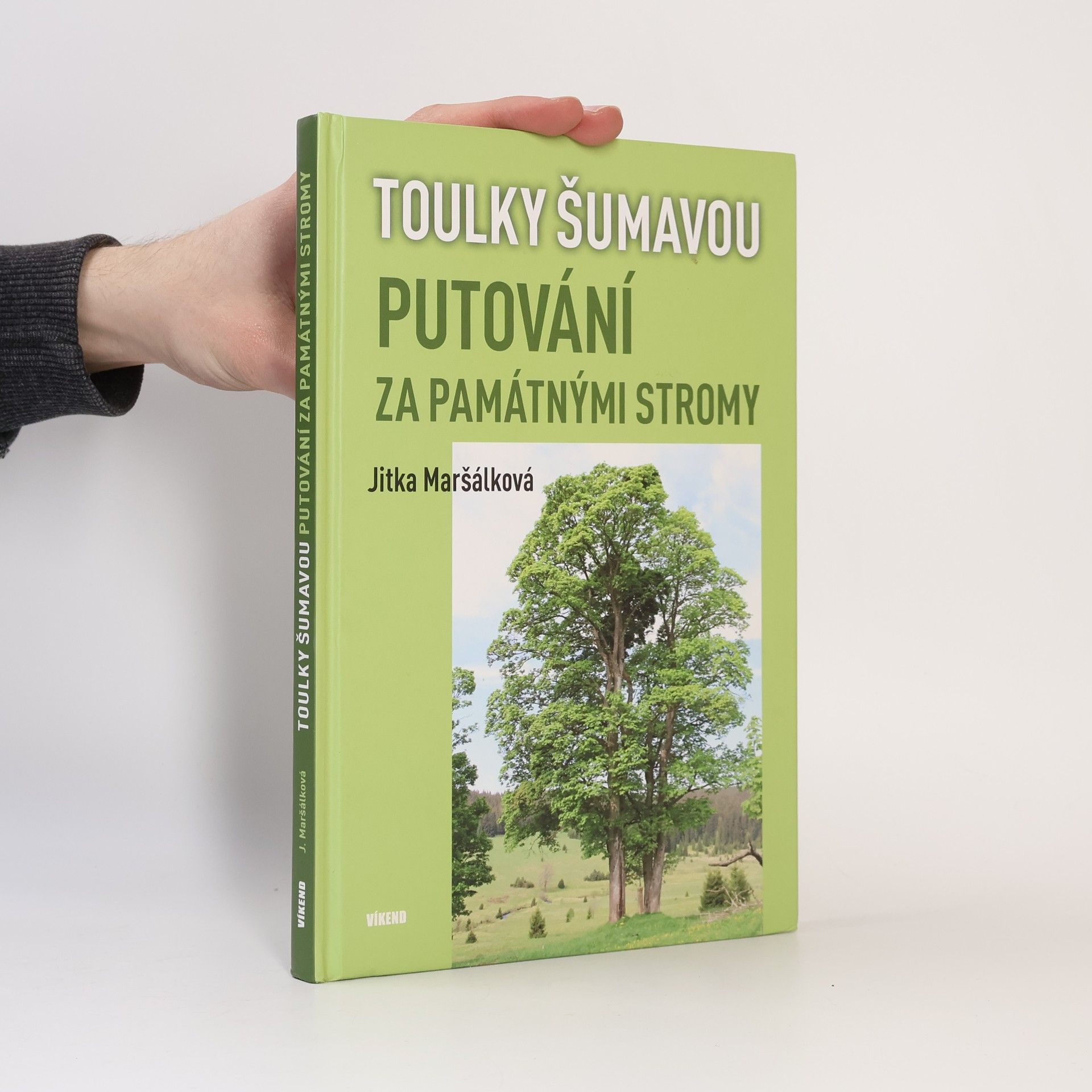 Jitka Maršálková Toulky Šumavou - Putování za památnými stromy