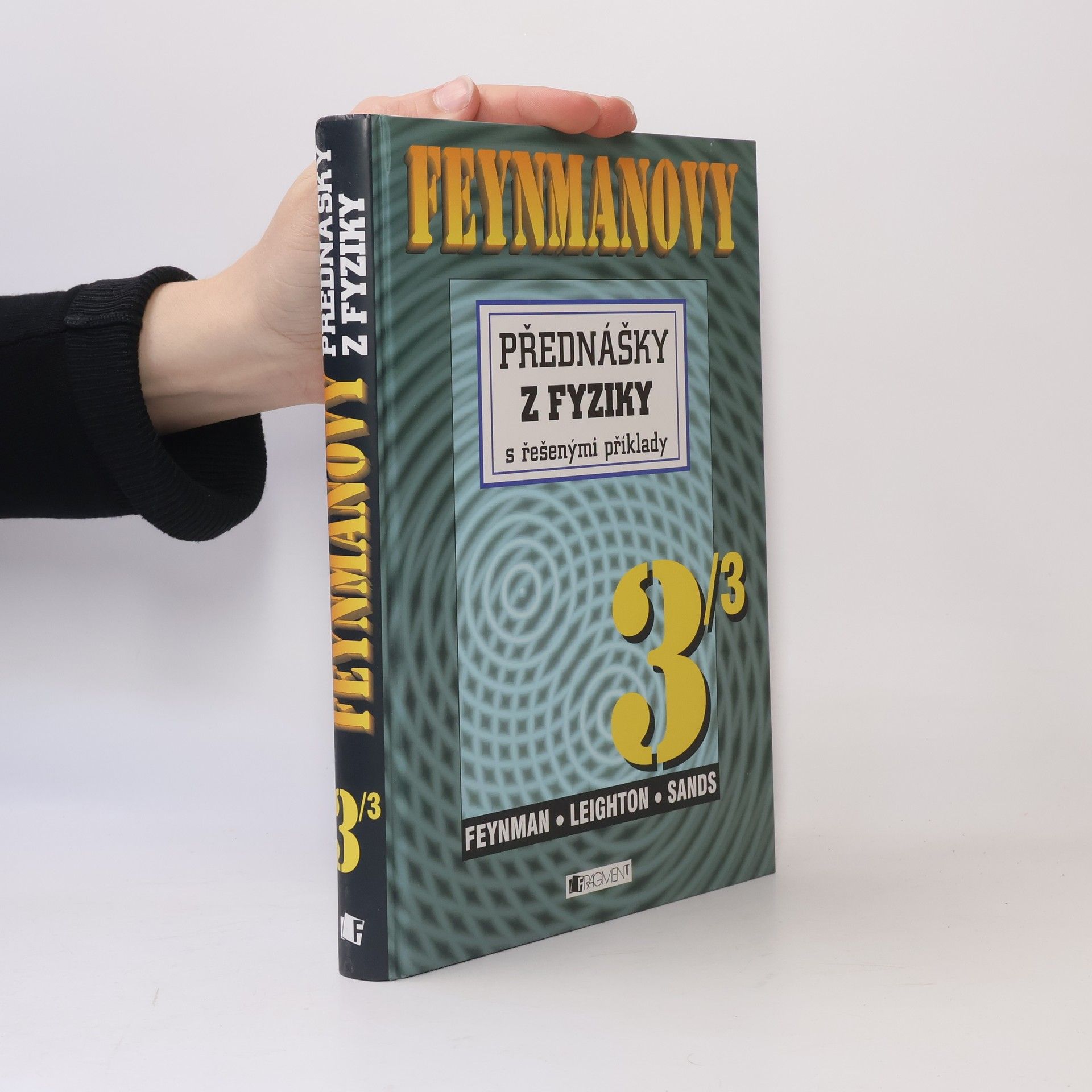 Richard Feynman Feynmanovy přednášky z fyziky s řešenými příklady. 3