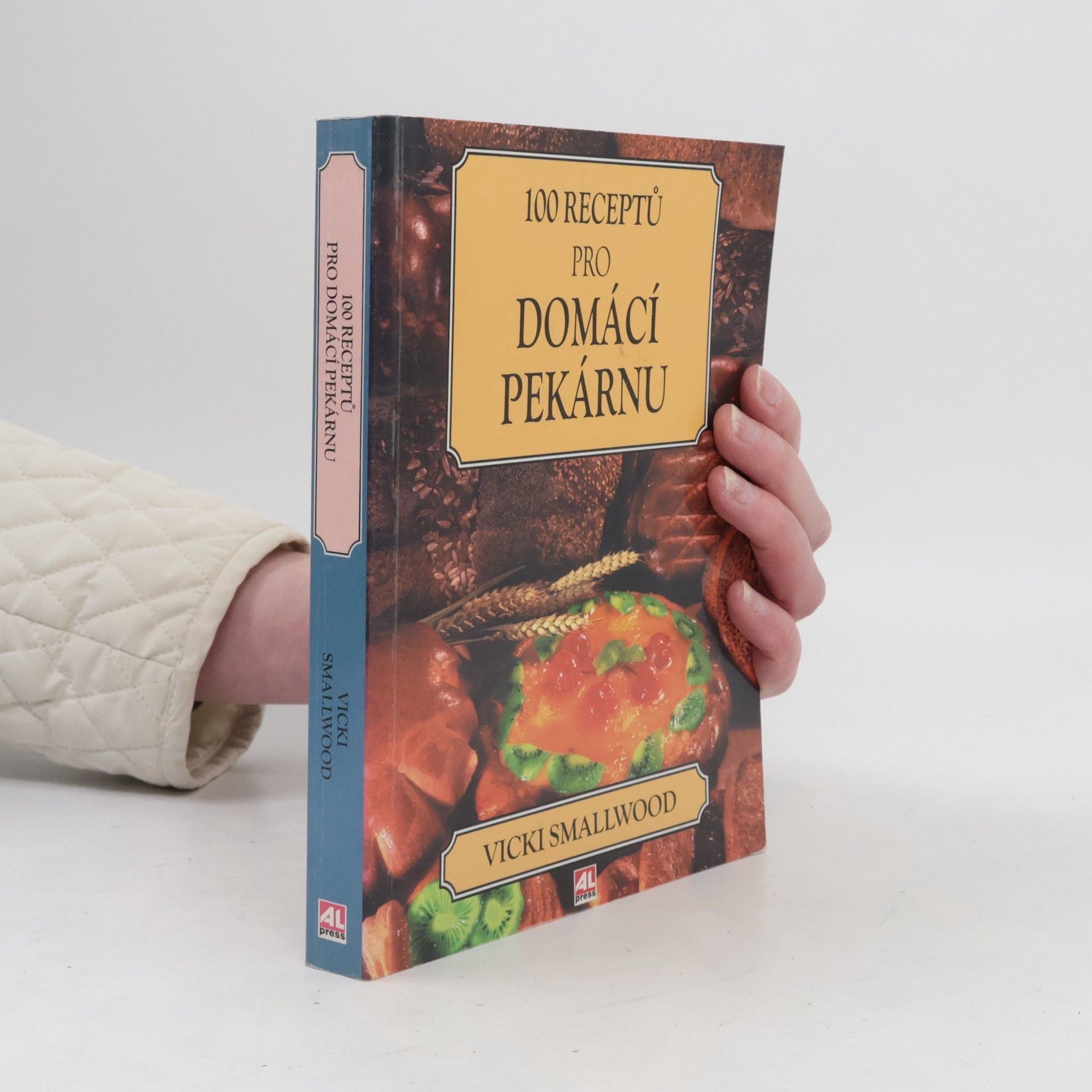 Vicki Smallwood 100 receptů pro domácí pekárnu