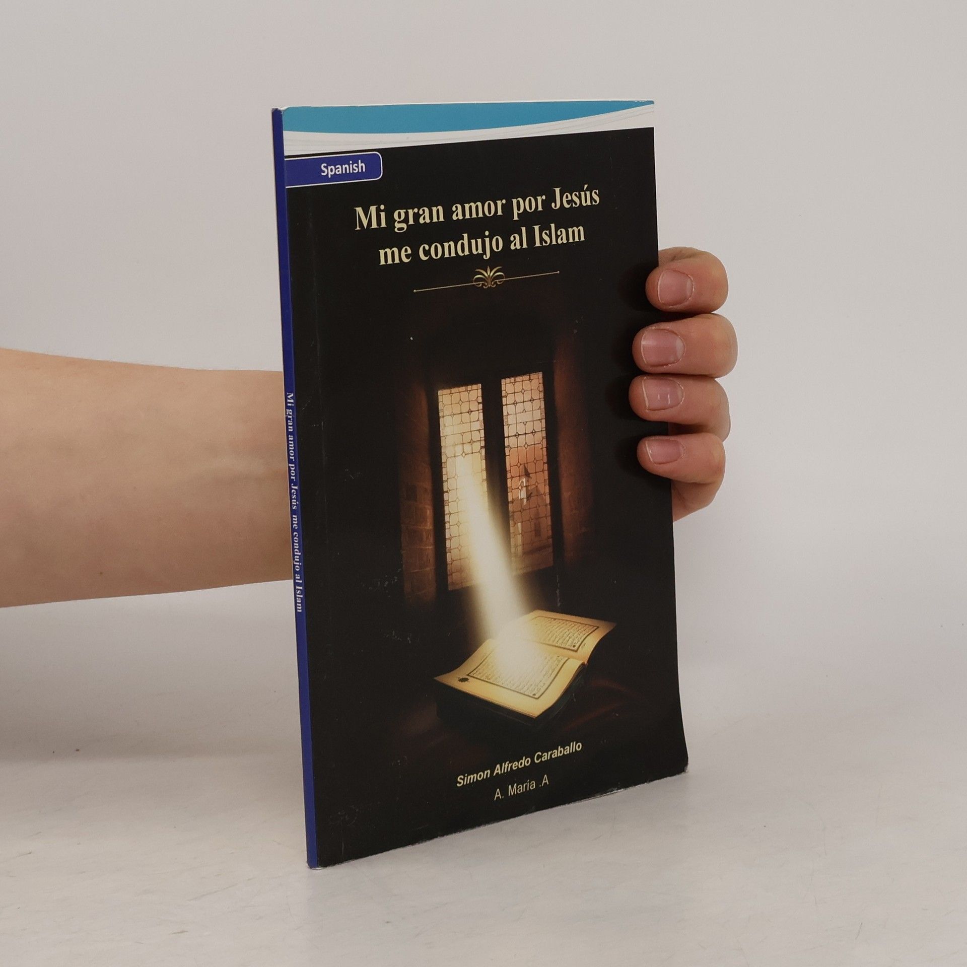 Simon Alfredo Caraballo Mi gran amor por Jesús me condujo al Islam