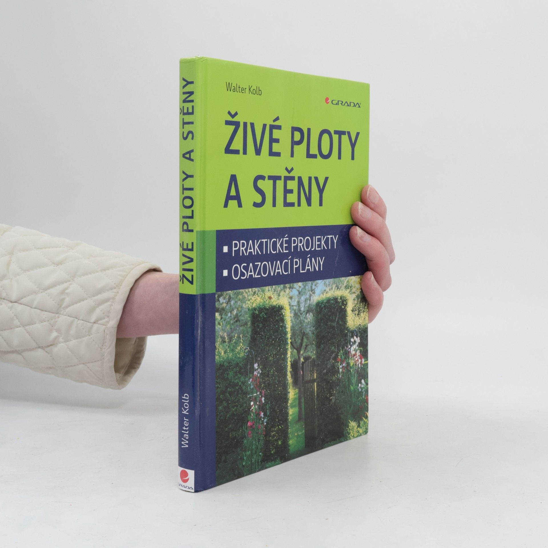 Walter Kolb Živé ploty a stěny