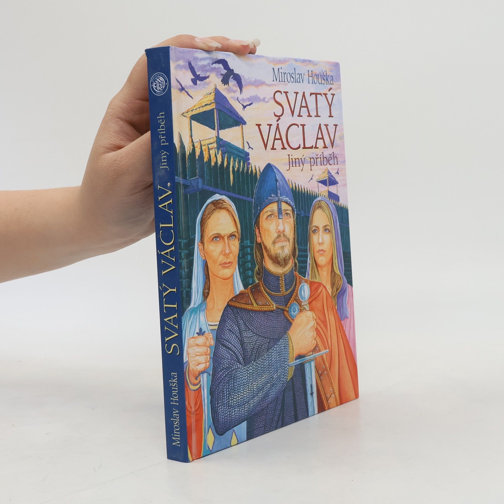 Miroslav Houska Svatý Václav - jiný příběh