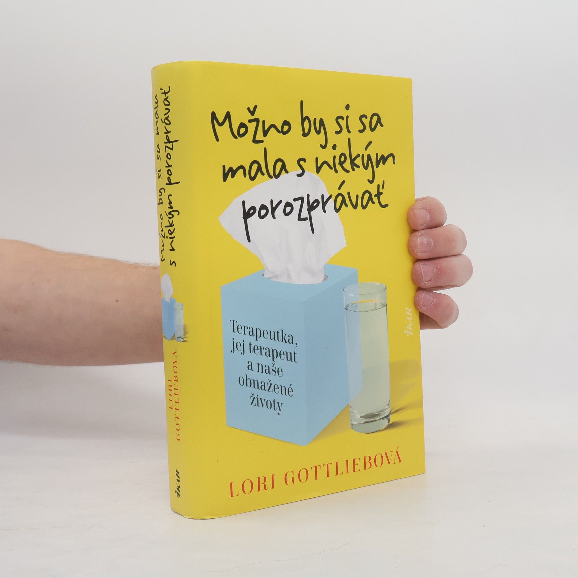 Lori Gottlieb Možno by si sa mala s niekým porozprávať