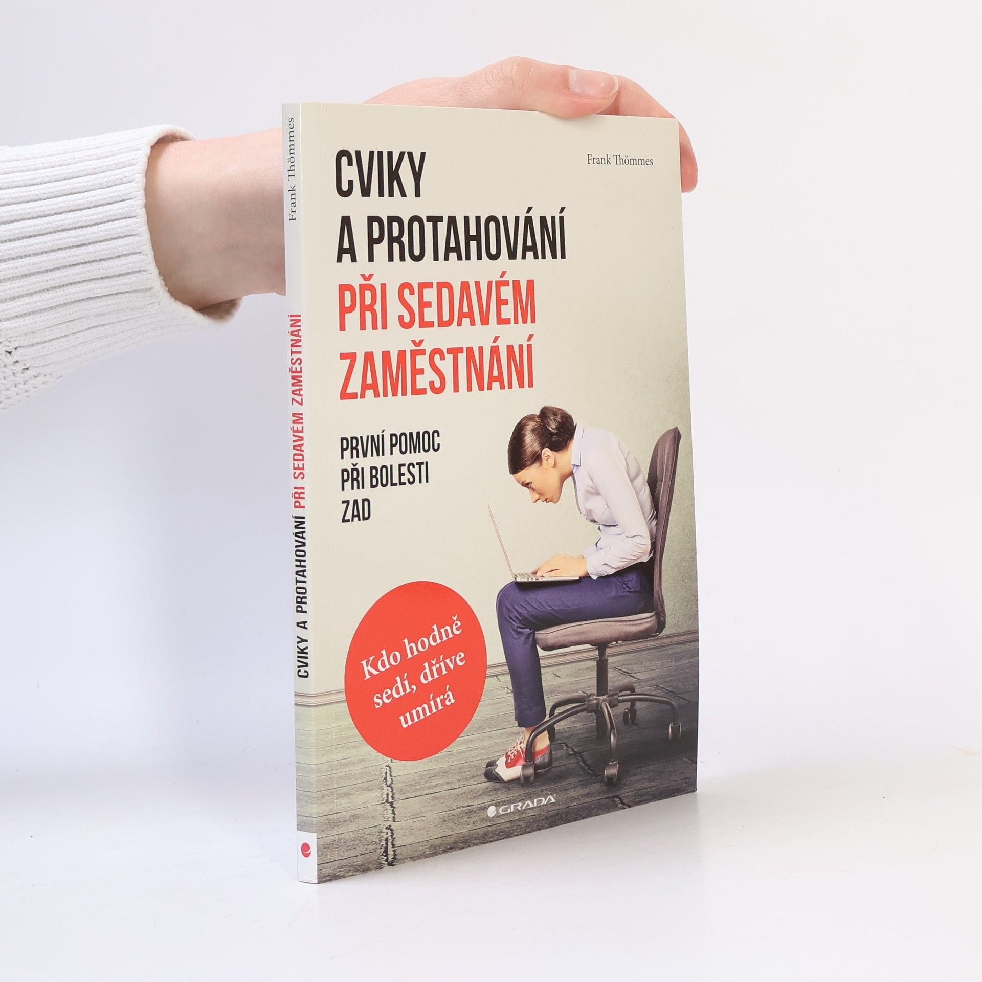 Cviky a protahování při sedavém zaměstnání: První pomoc při bolesti zad