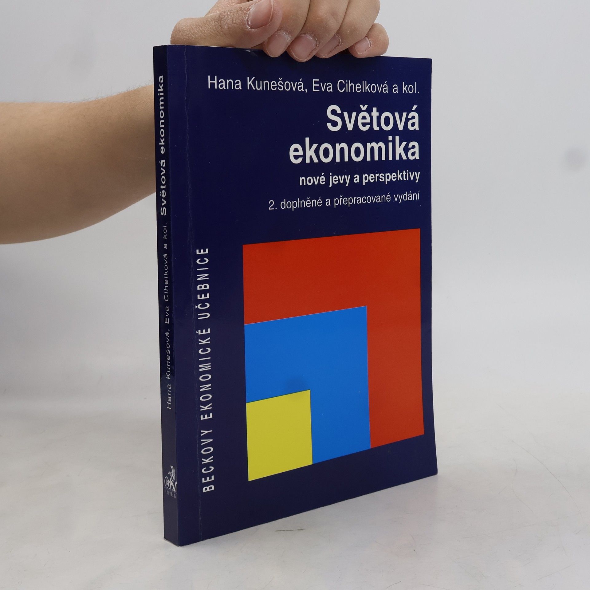 Hana Kunešová Světová ekonomika: Nové jevy a perspektivy