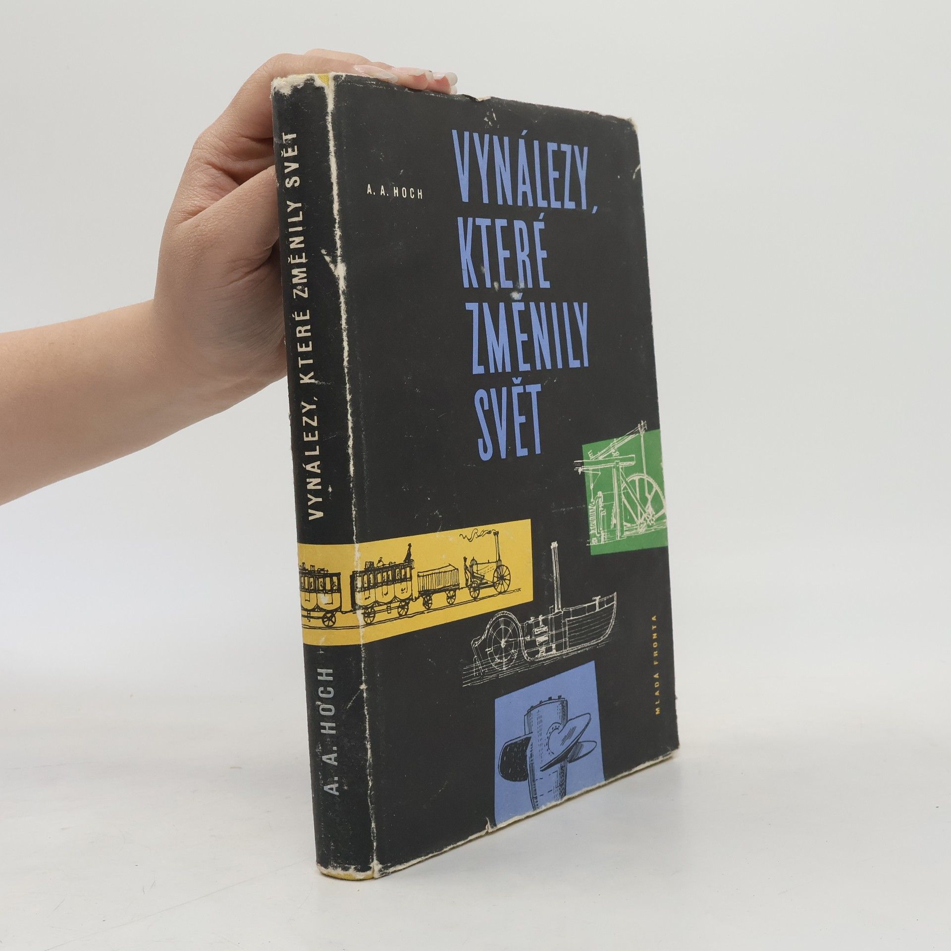 Hoch A. A. Vynálezy, které změnily svět