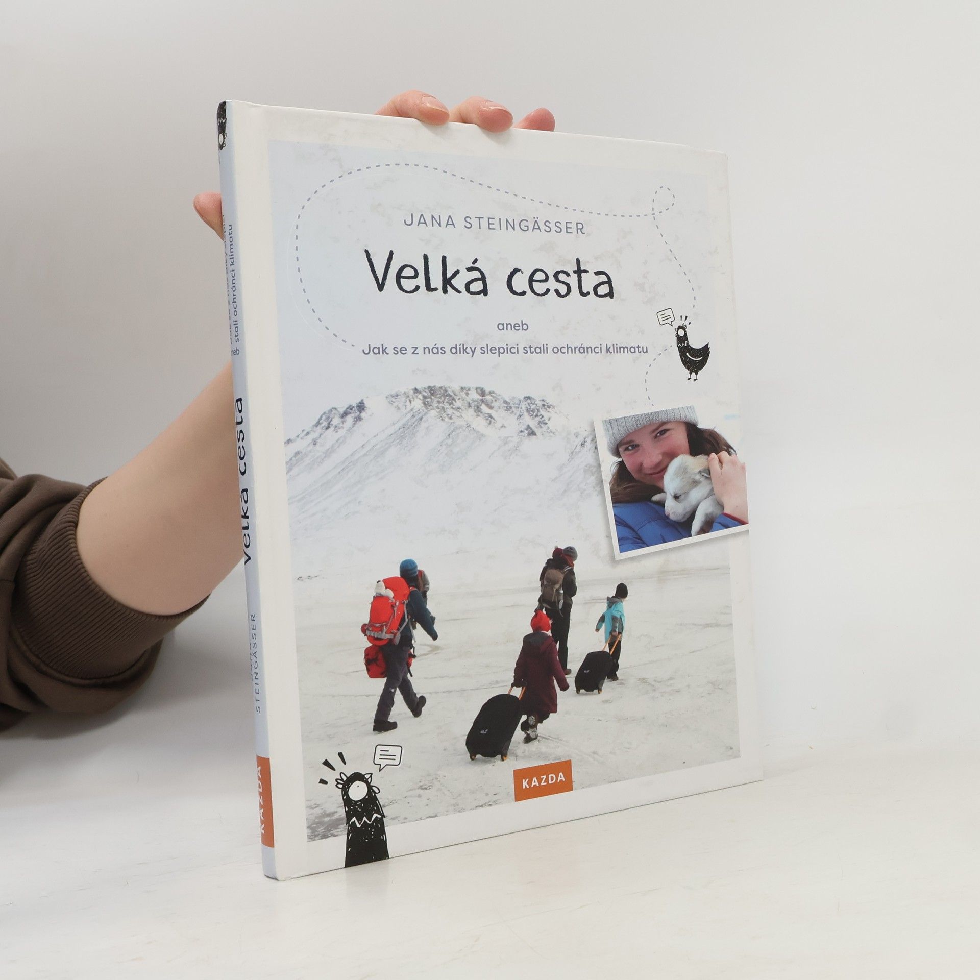 Jana Steingässer Velká cesta, aneb, Jak se z nás díky slepici stali ochránci klimatu