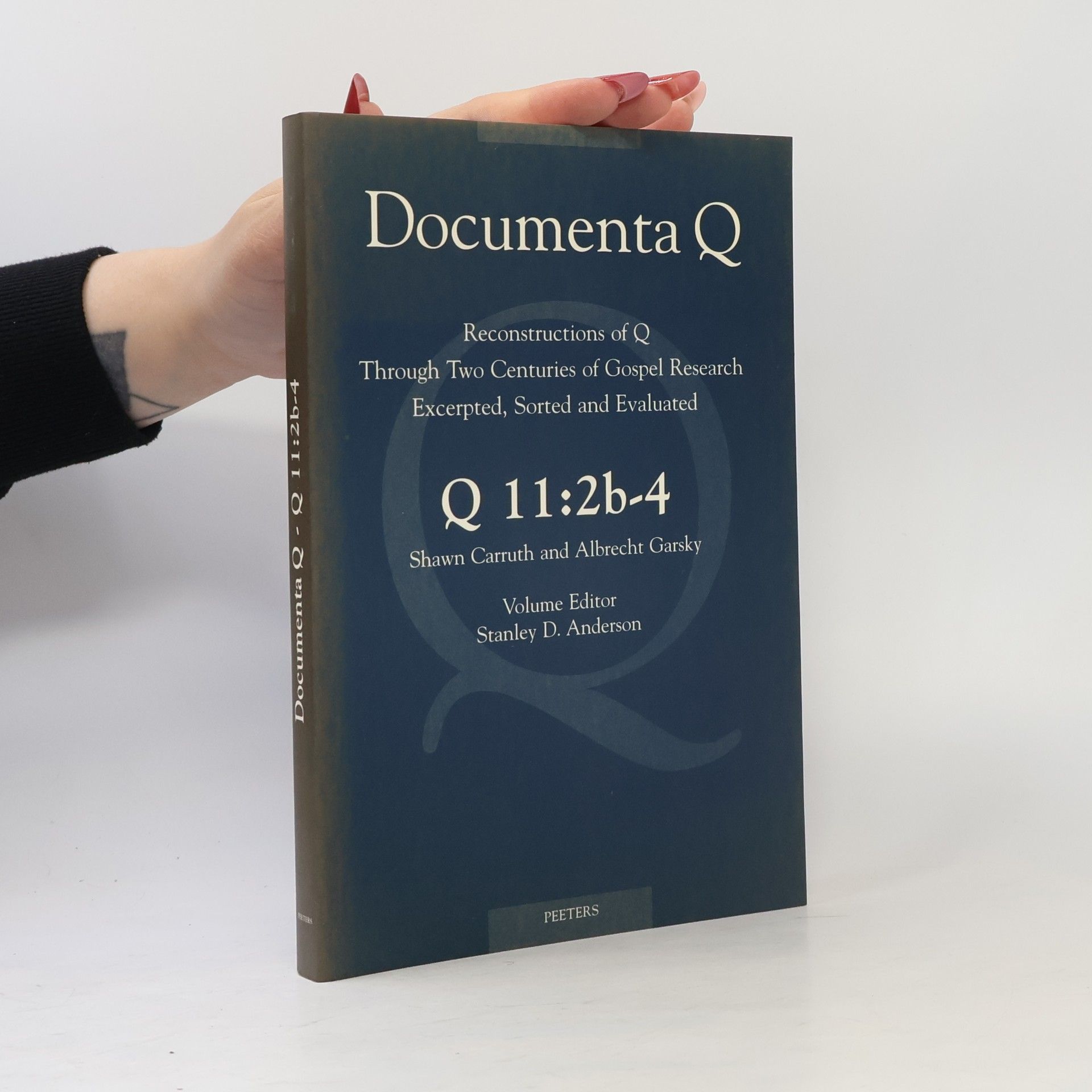 Stanley D. Anderson Documenta Q: Q 11:2b-4