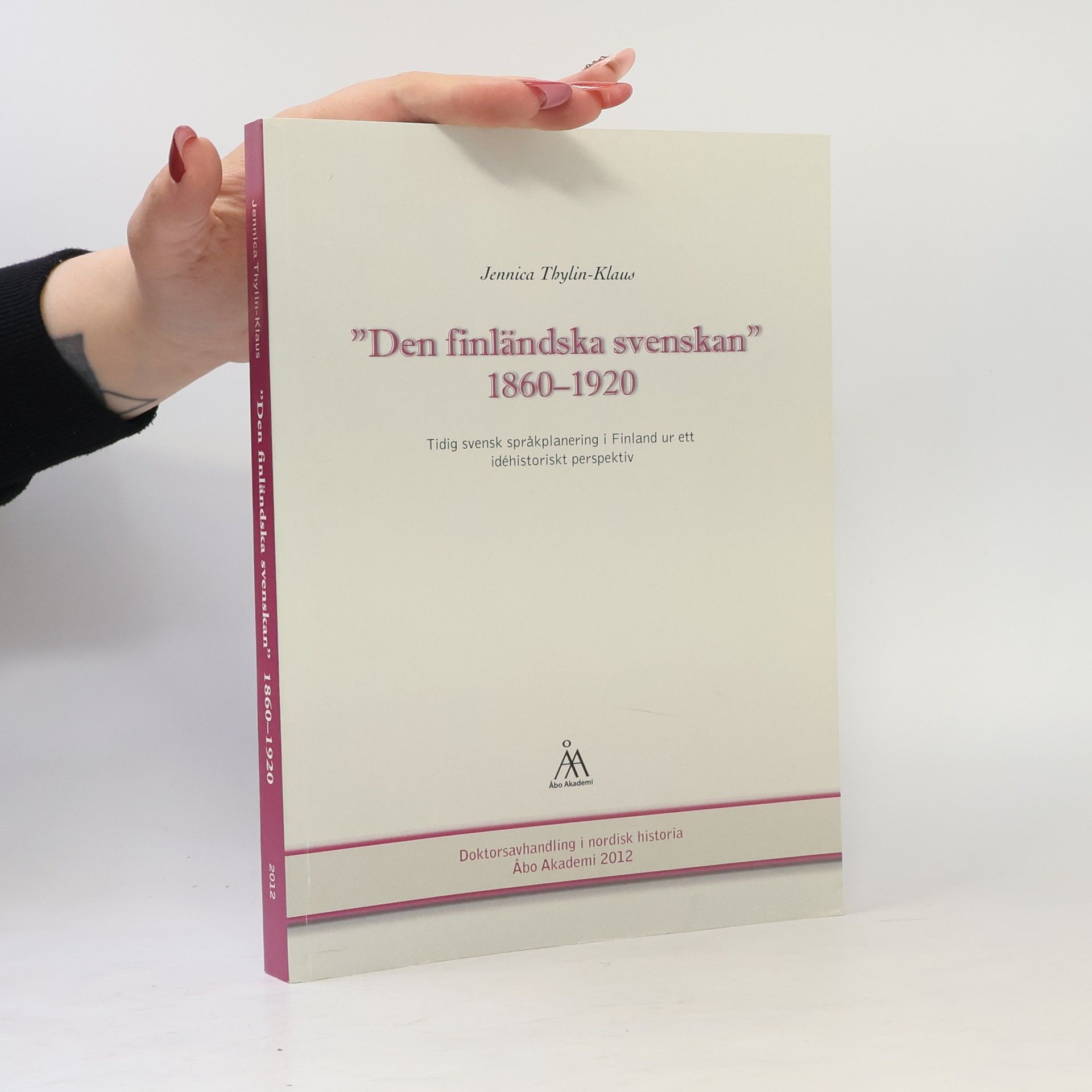 Jennica Thylin-Klaus Den finländska svenskan" 1860-1920