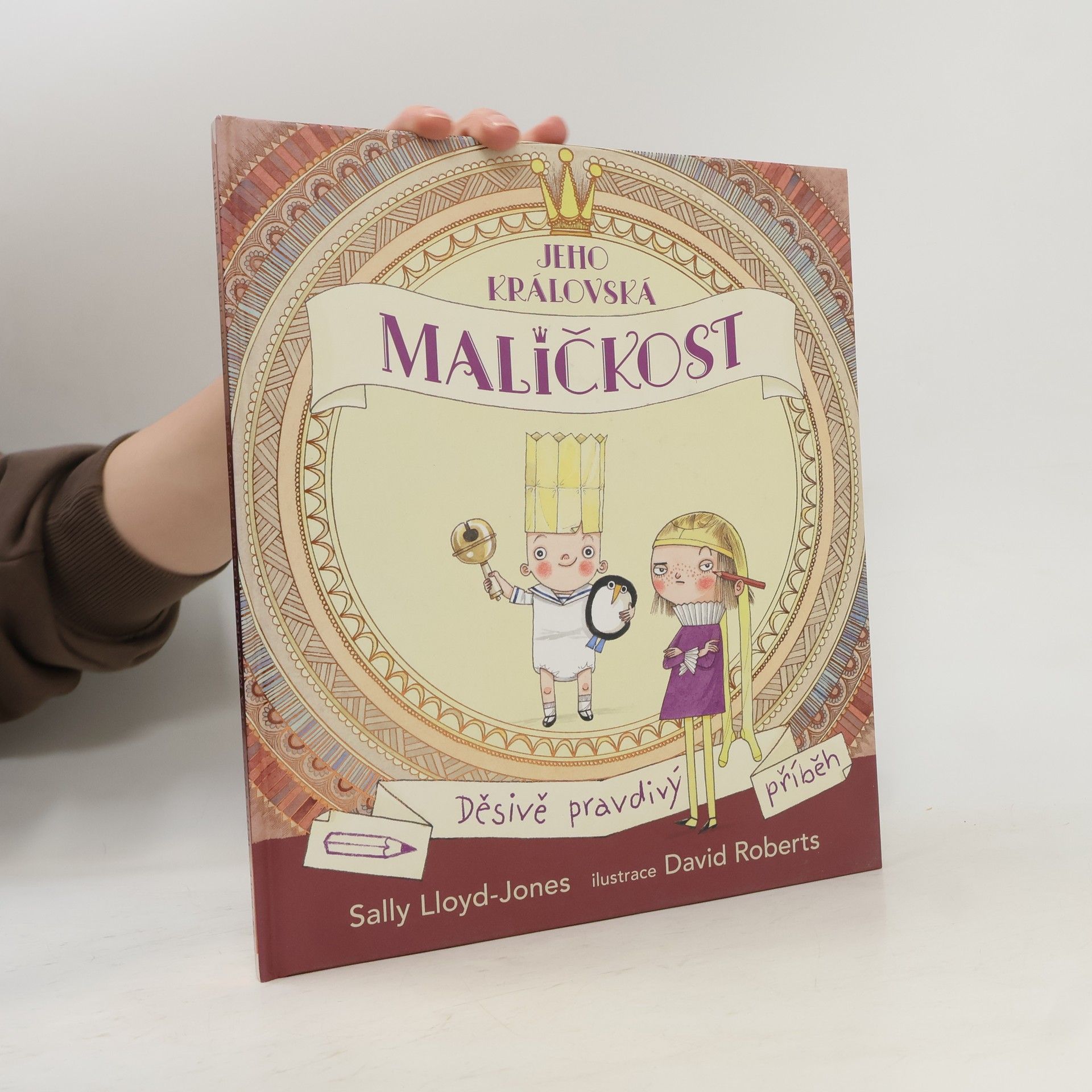 Sally Lloyd-Jones Jeho královská maličkost: Děsivě pravdivý příběh