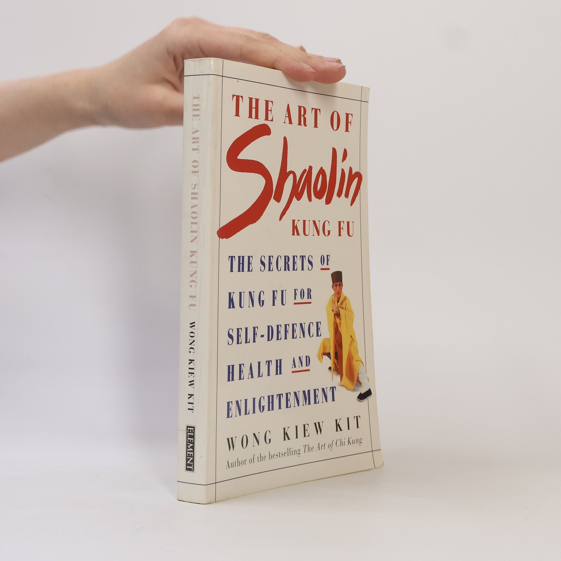 Kiew Kit Wong The Art of Shaolin Kung Fu