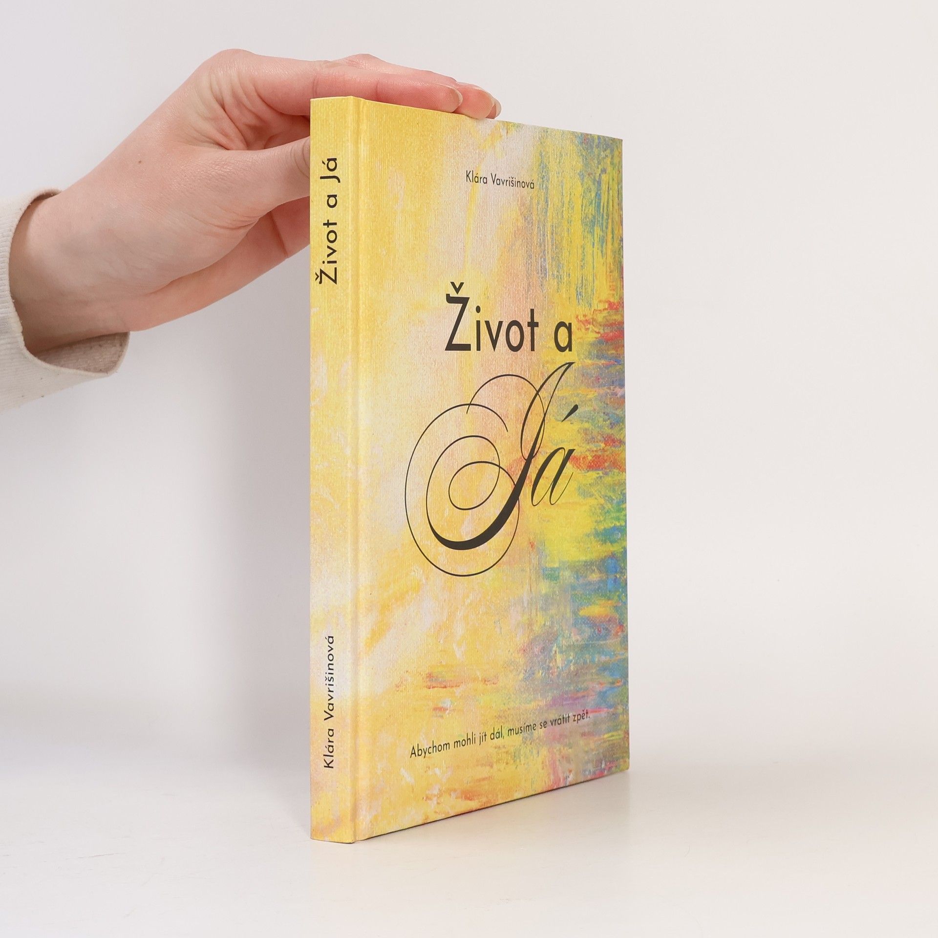 Klára Vavrišinová Život a Já