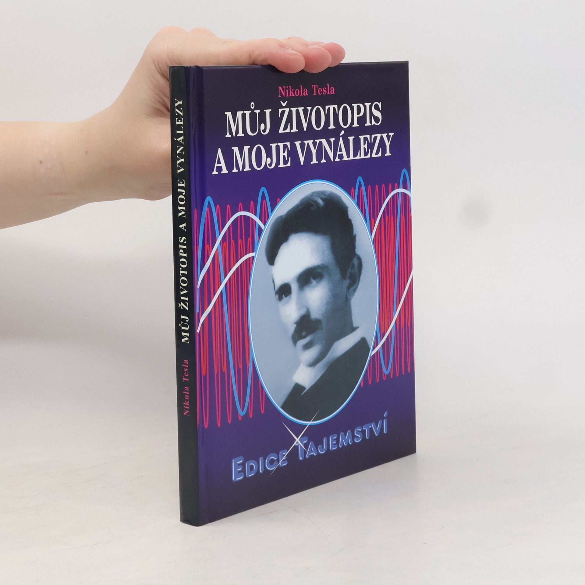 Nikola Tesla Můj životopis a moje vynálezy