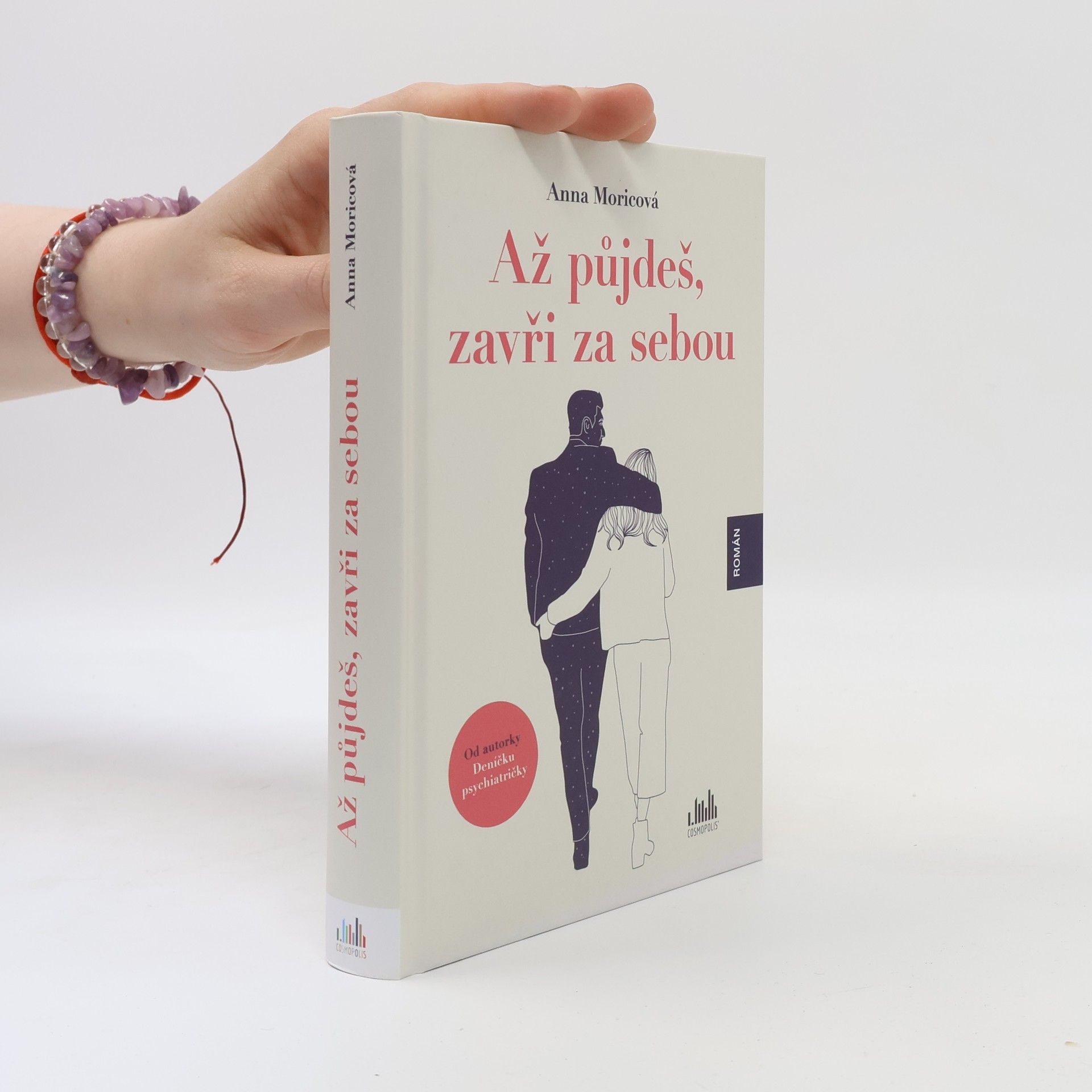 Anna Moricová Až půjdeš, zavři za sebou