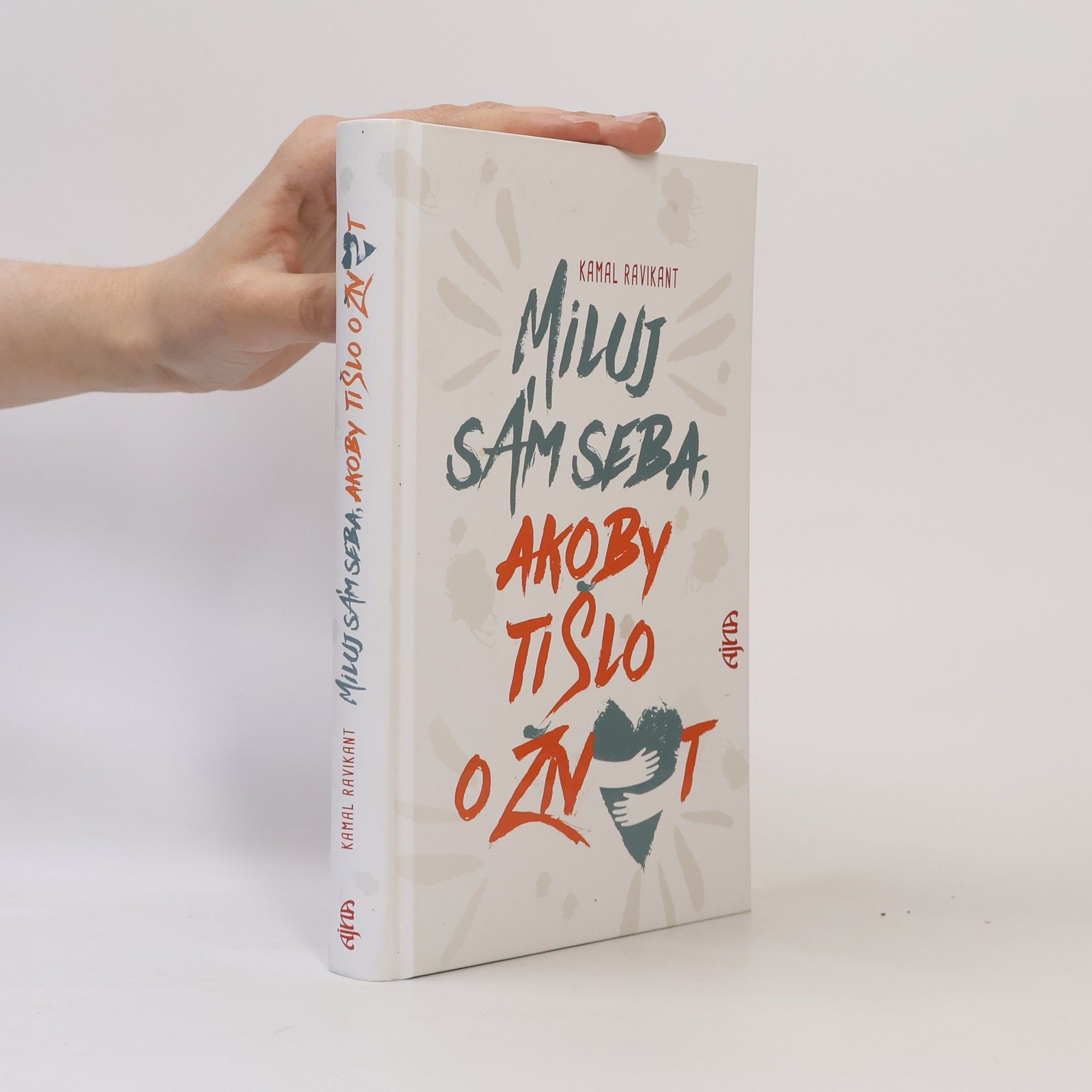 Kamal Ravikant Miluj sám seba, akoby ti šlo o život