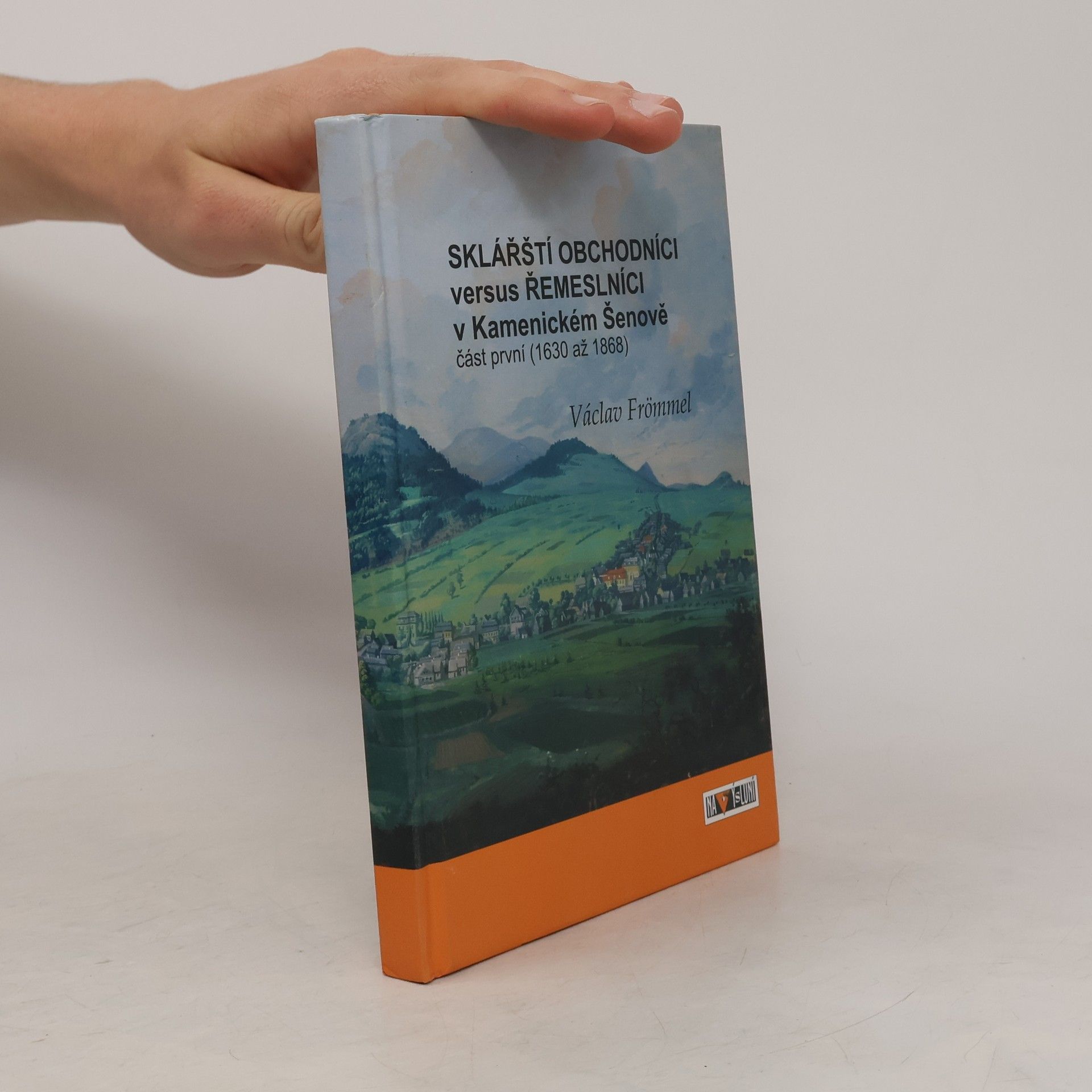 Václav Frömmel Sklářští obchodníci versus řemeslníci v Kamenickém Šenově
