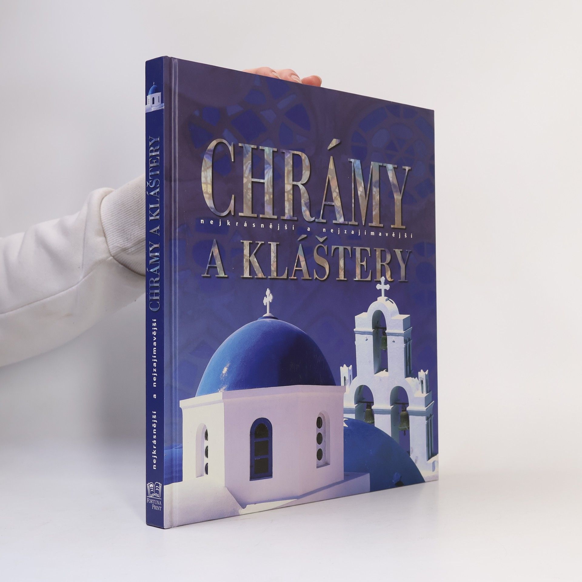 Autorenkollektiv Chrámy a kláštery : nejkrásnější a nejzajímavější