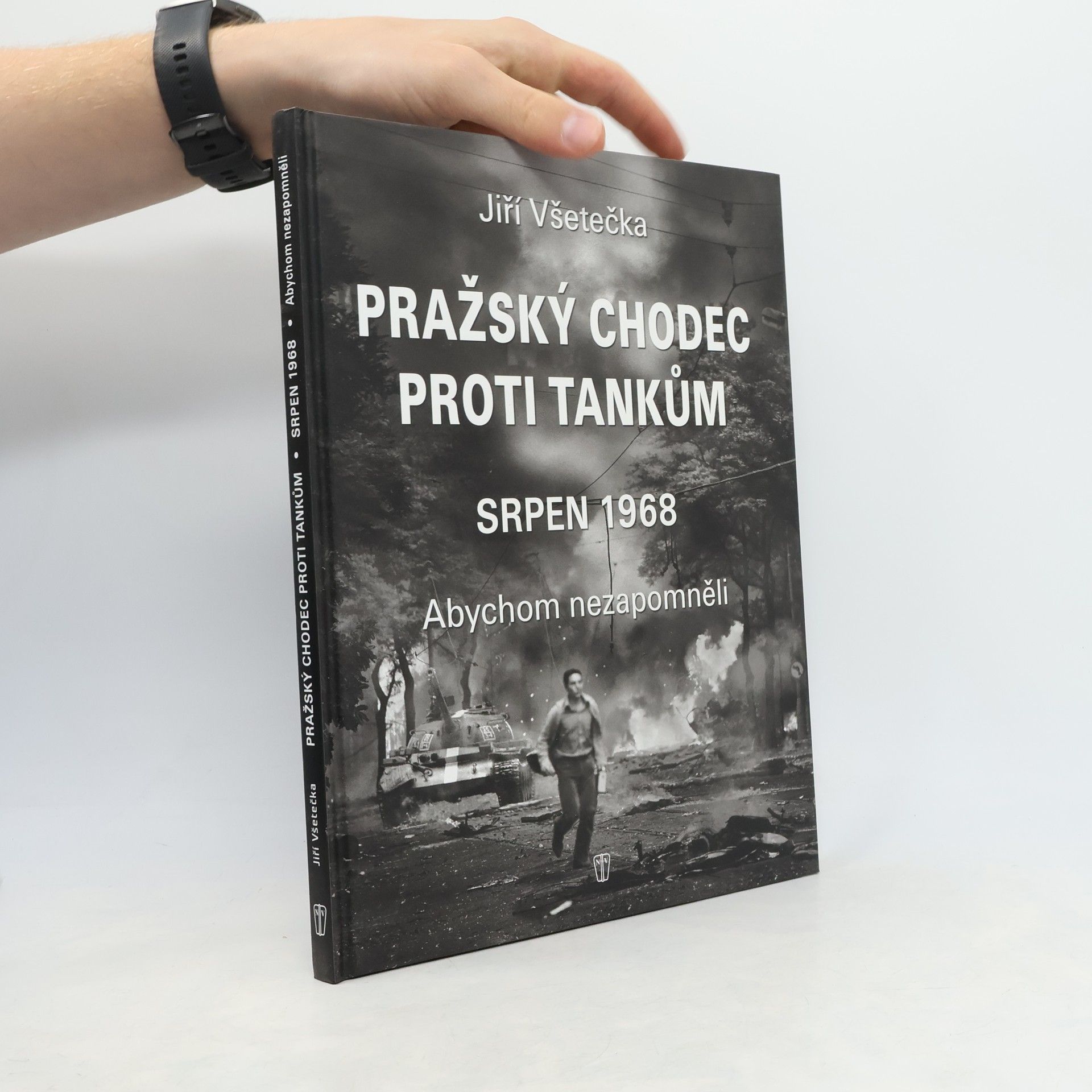 Jiří Všetečka Pražský chodec proti tankům