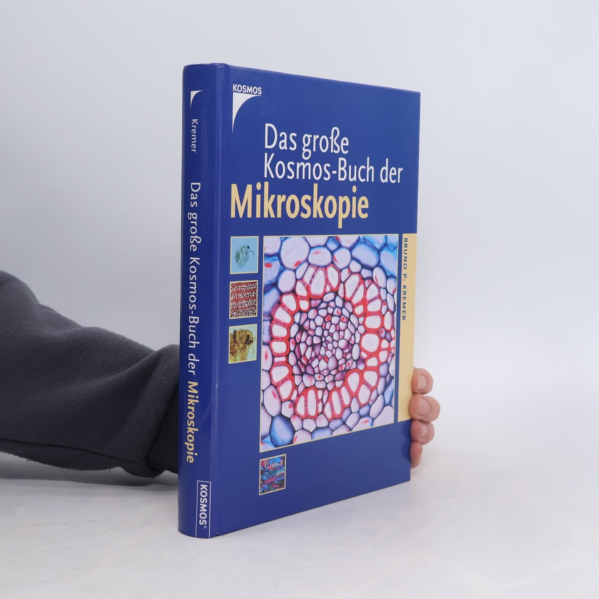 Bruno Kremer Das große Kosmos-Buch der Mikroskopie