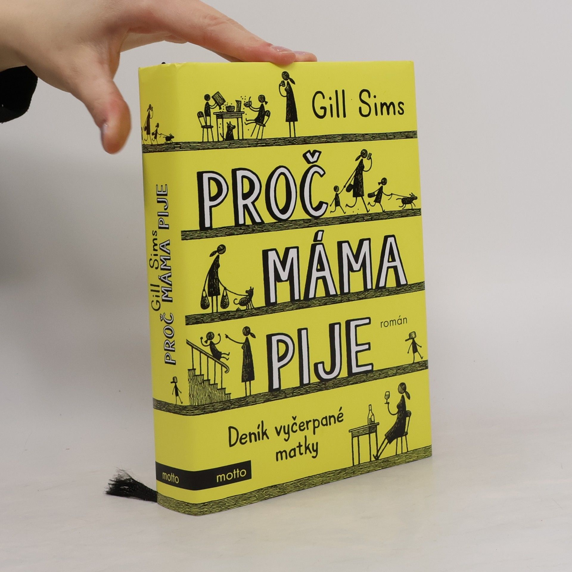 Gill Sims Proč máma pije. Deník vyčerpané matky