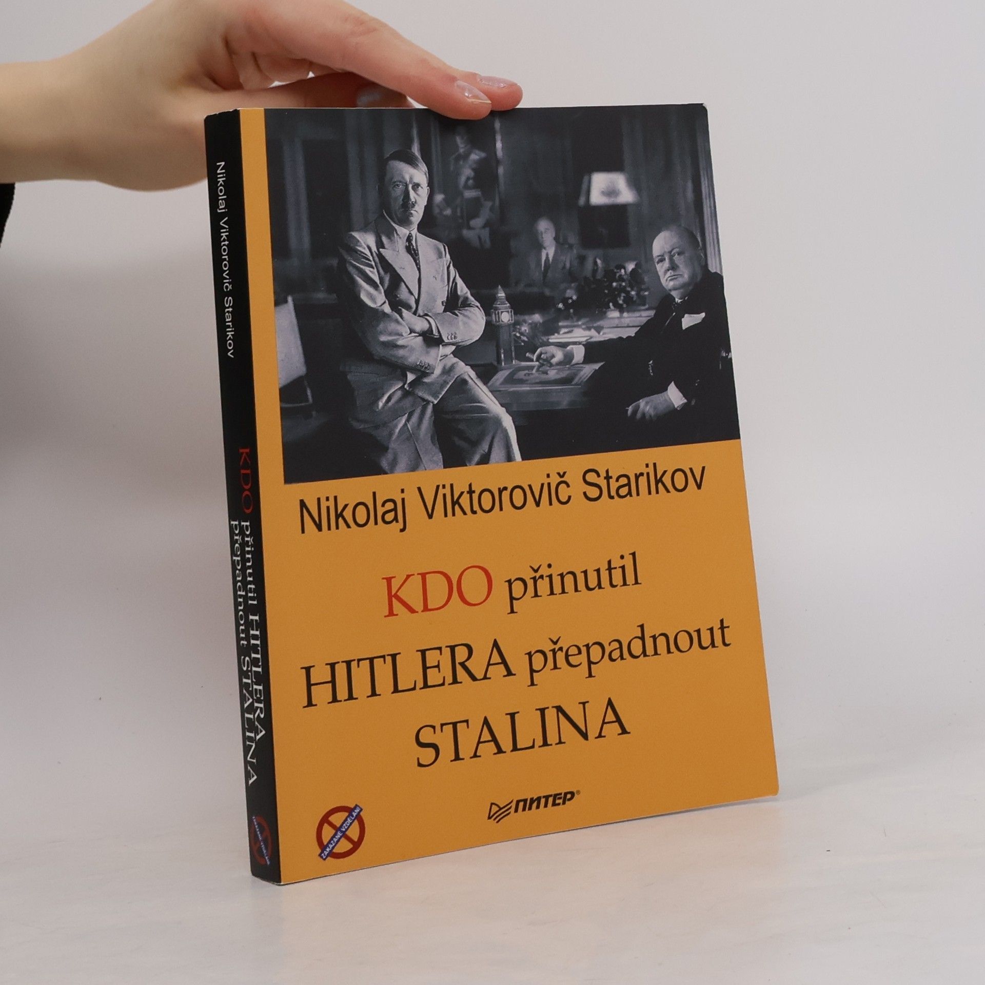 Nikolai Wiktorowitsch Starikow Kdo přinutil Hitlera přepadnout Stalina