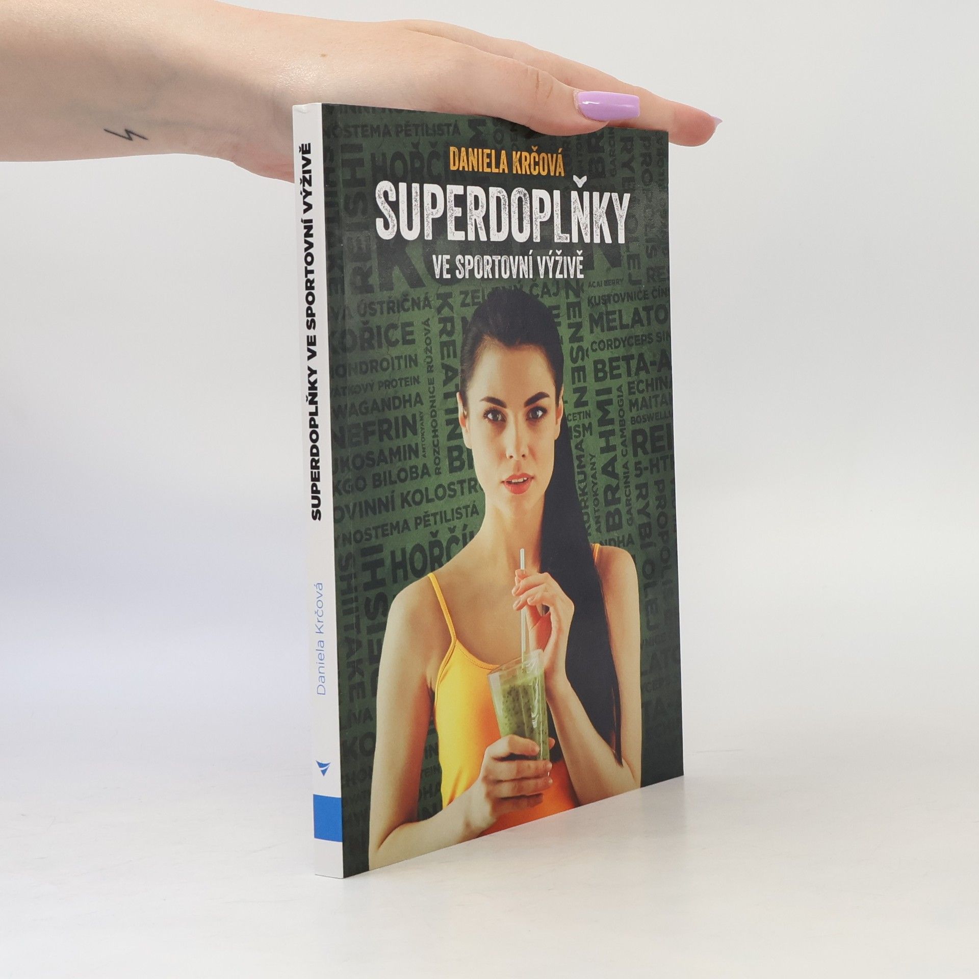 Daniela Krčová Superdoplňky ve sportovní výživě