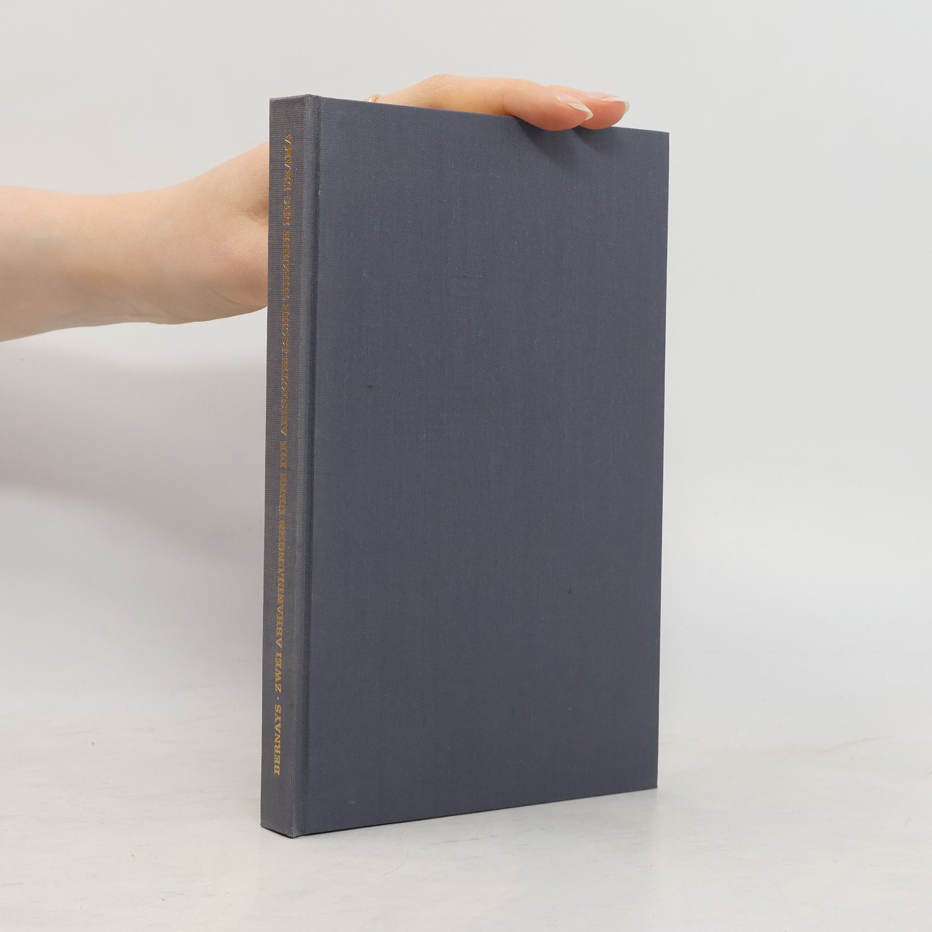 Jacob Bernays Zwei Abhandlungen über die aristotelische Theorie des Drama